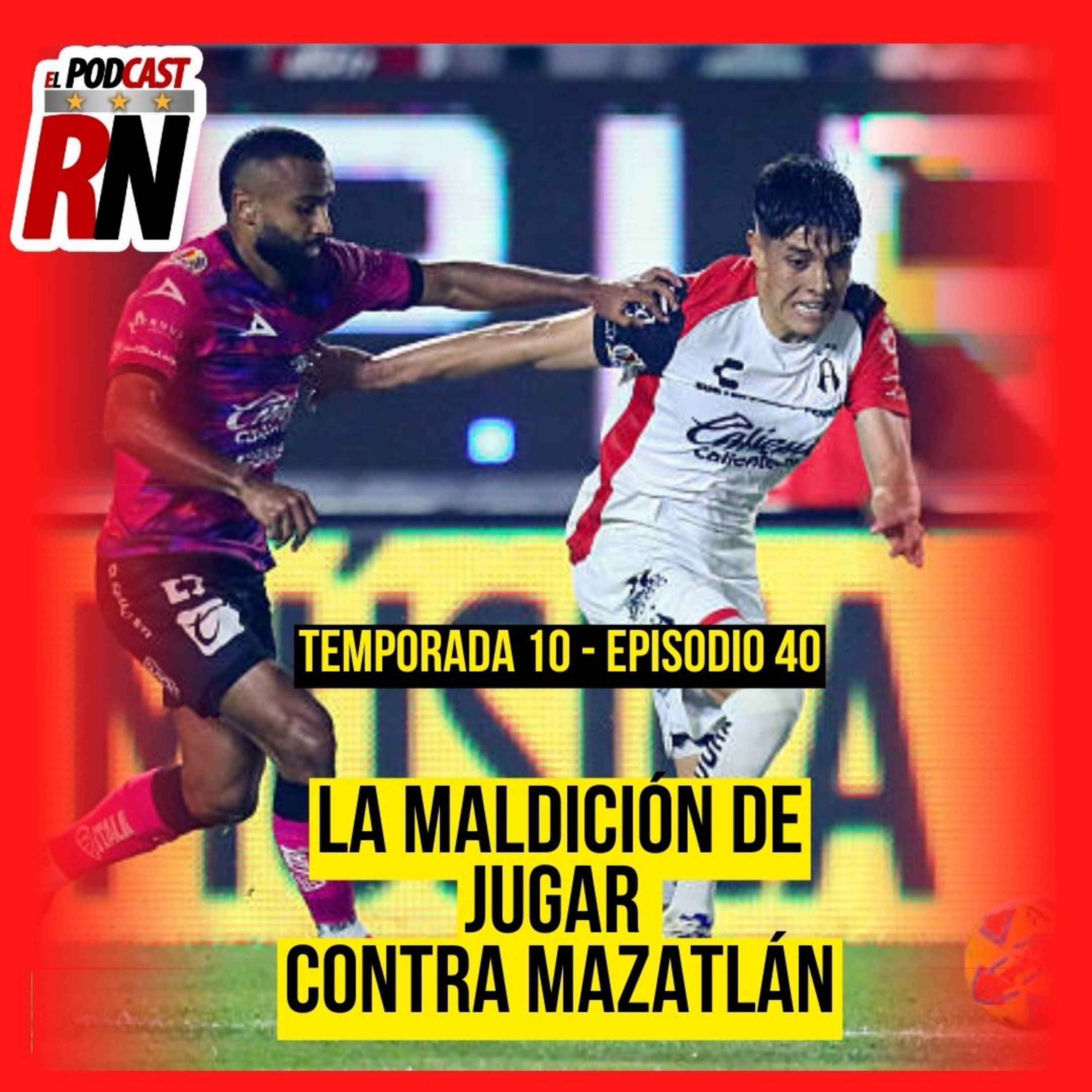 ATLAS CON LA MISIÓN DE ACABAR CON LA MALA RACHA VS MAZATLÁN | EL PODCAST DEL ROJINEGRO episode artwork