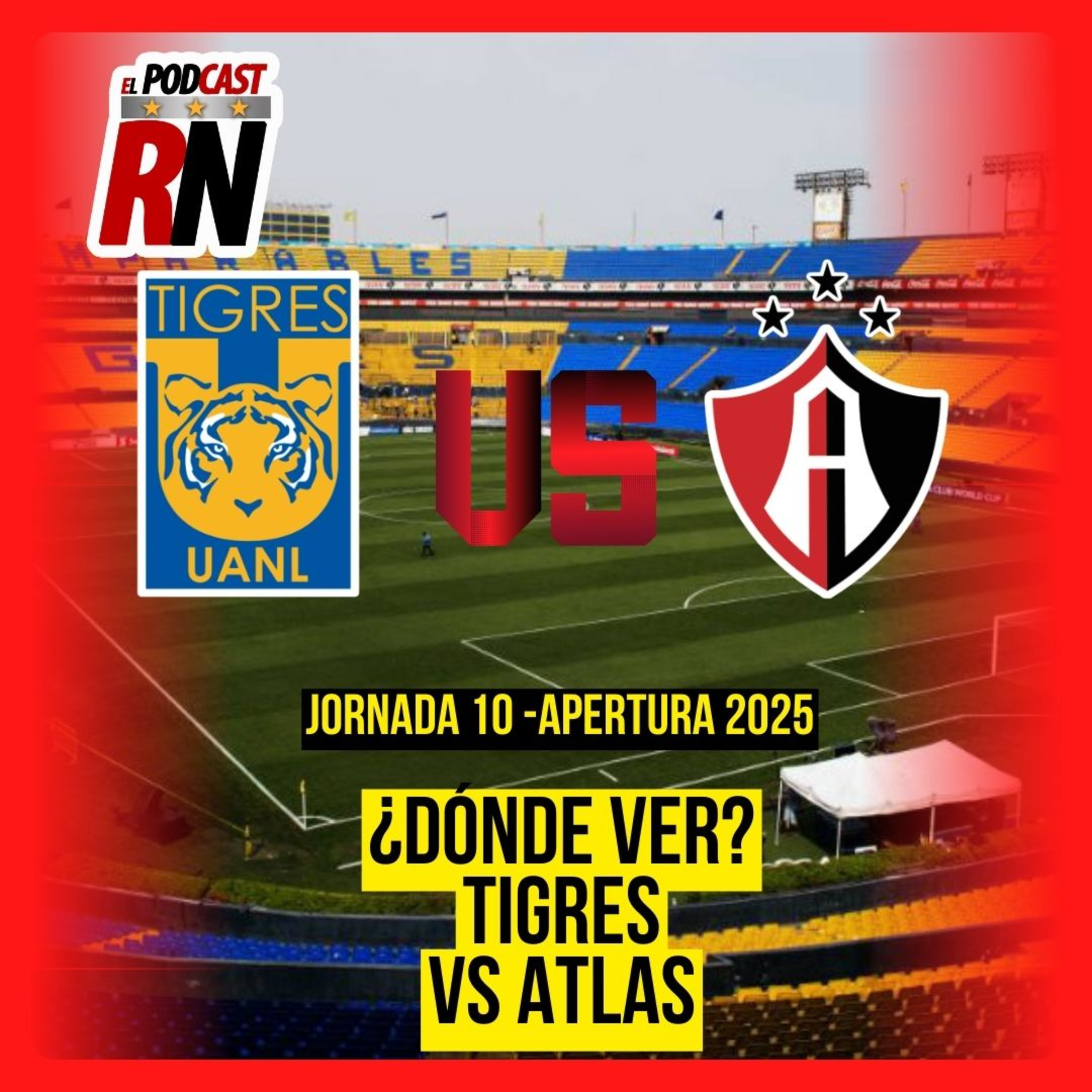 TIGRES VS ATLAS | Dónde ver GRATIS el juego de JORNADA 10 de la LIGA MX APERTURA 2025 episode artwork