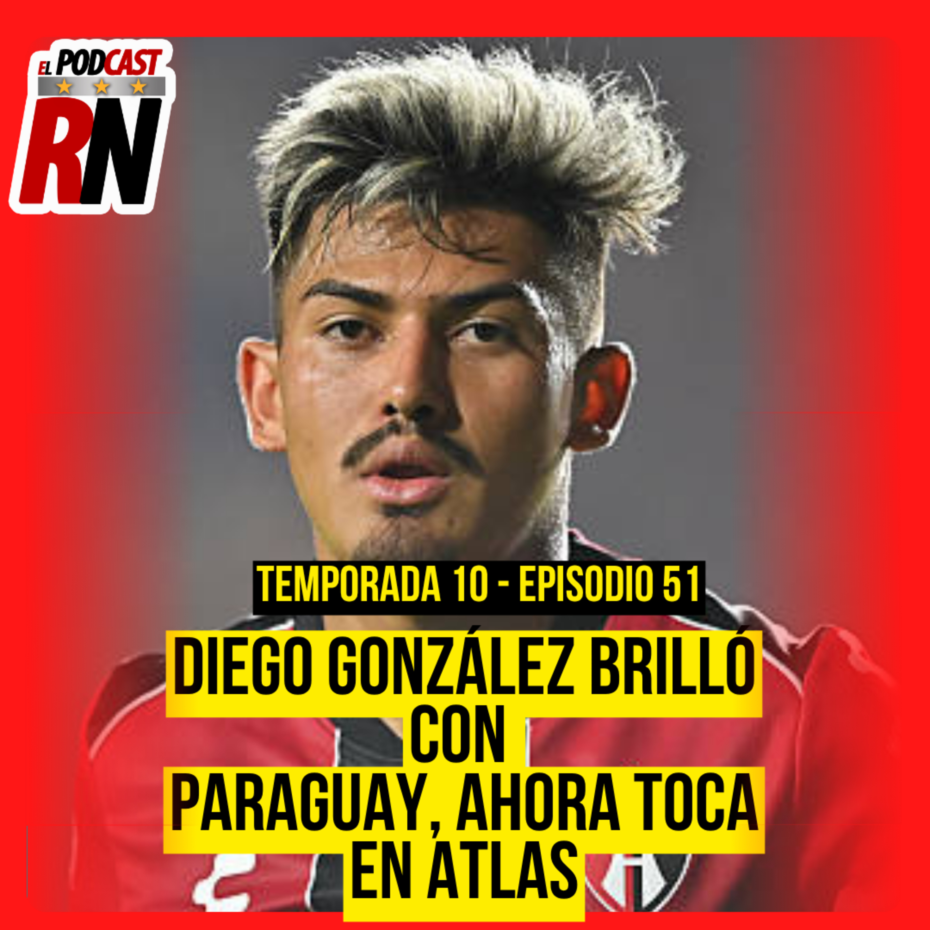 ATLAS CIERRA PREPARACIÓN VS SAN LUIS CON DIEGO GONZÁLEZ INSPIRADO | EL PODCAST DEL ROJINEGRO episode artwork