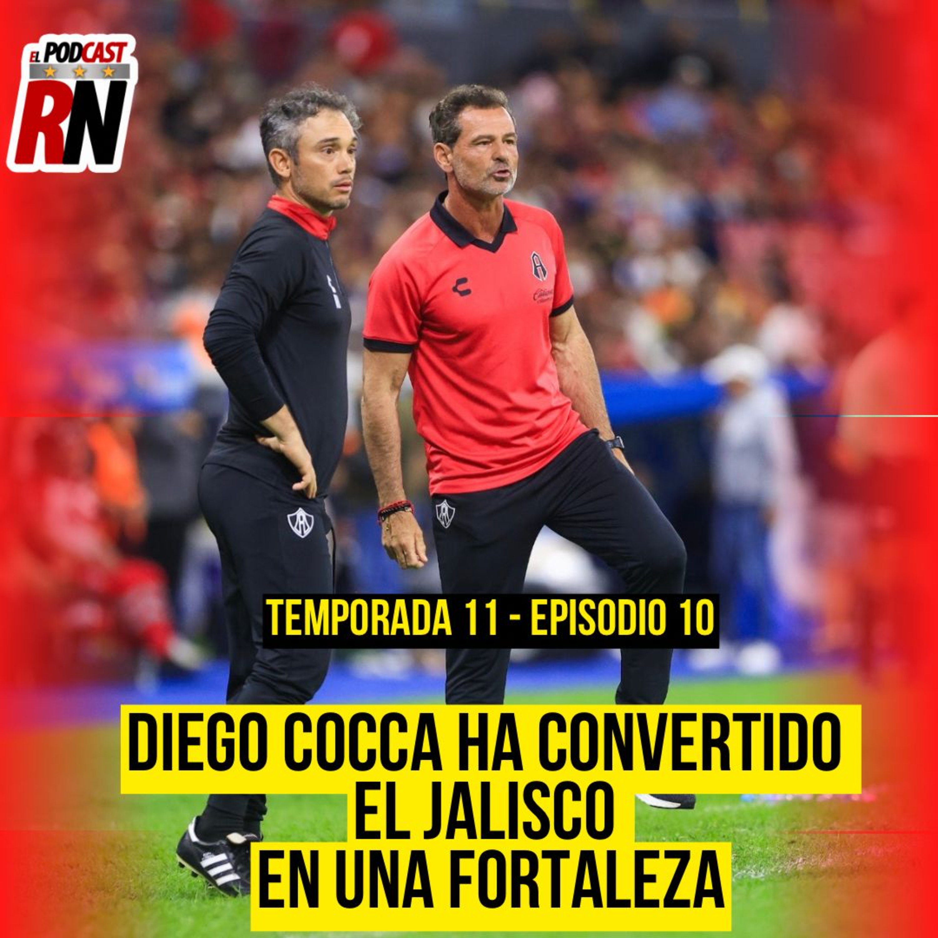 ATLAS REGRESA AL JALISCO, DIEGO COCCA LO HA CONVERTIDO EN FORTALEZA | EL PODCAST DEL ROJINEGRO episode artwork