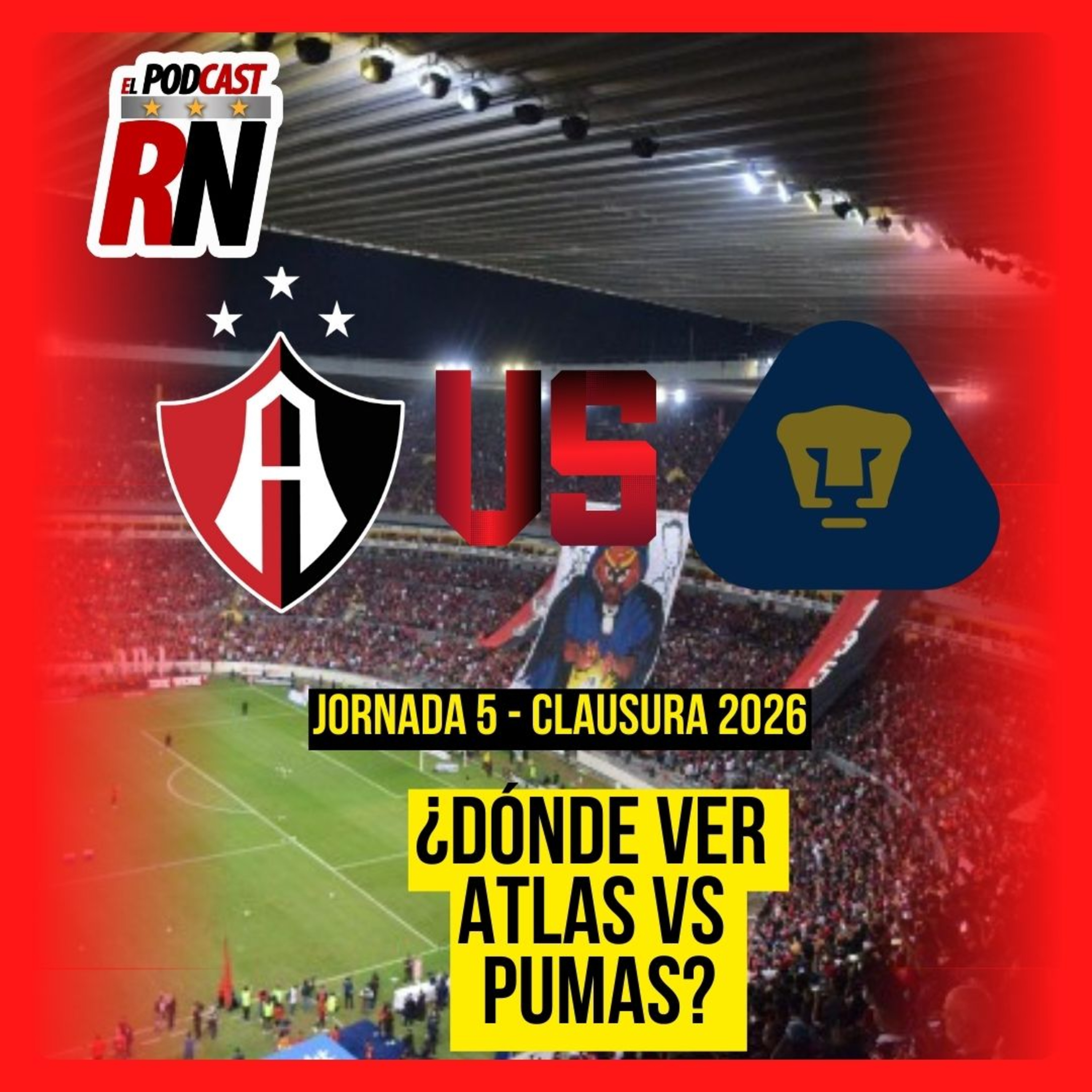 ATLAS VS PUMAS - LIGA MX JORNADA 5 CL26 EN VIVO - ¿Cómo Ver? | EL PODCAST DEL ROJINEGRO