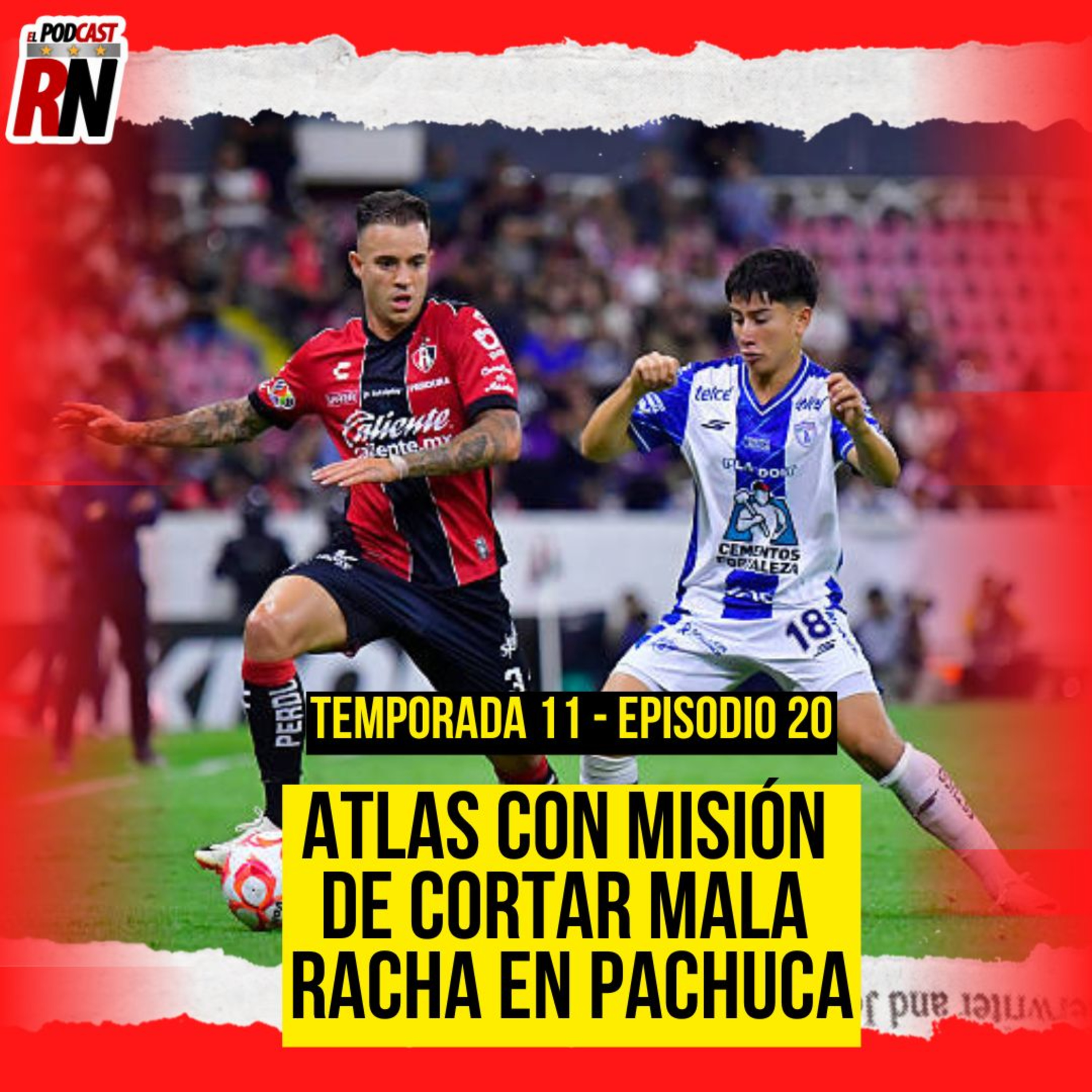 ATLAS NO gana en PACHUCA desde 2021, ¿podrá romper la racha? El PODCAST del ROJINEGRO