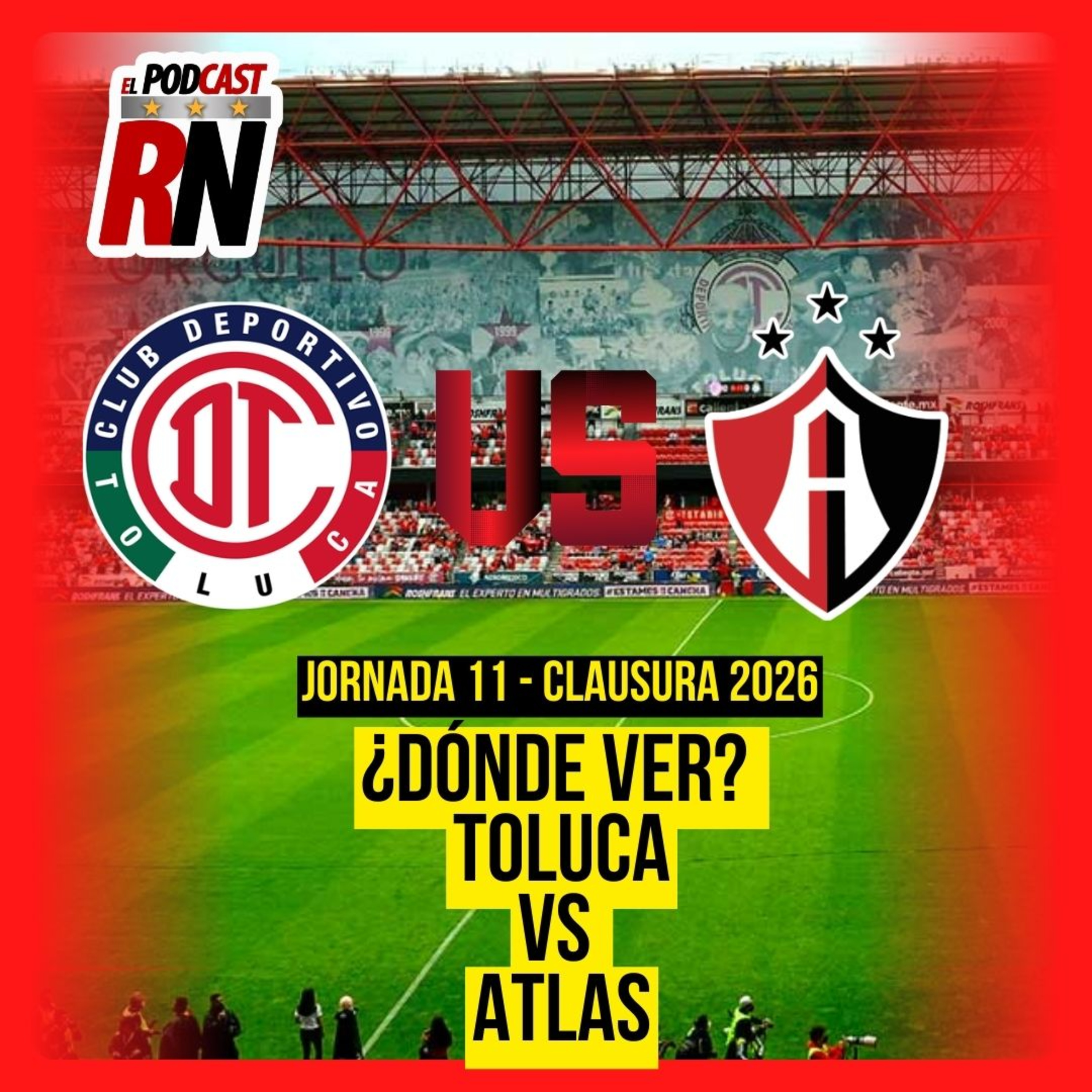 TOLUCA VS ATLAS - LIGA MX JORNADA 11 CL26 EN VIVO - ¿Cómo Ver? | EL PODCAST DEL ROJINEGRO episode artwork