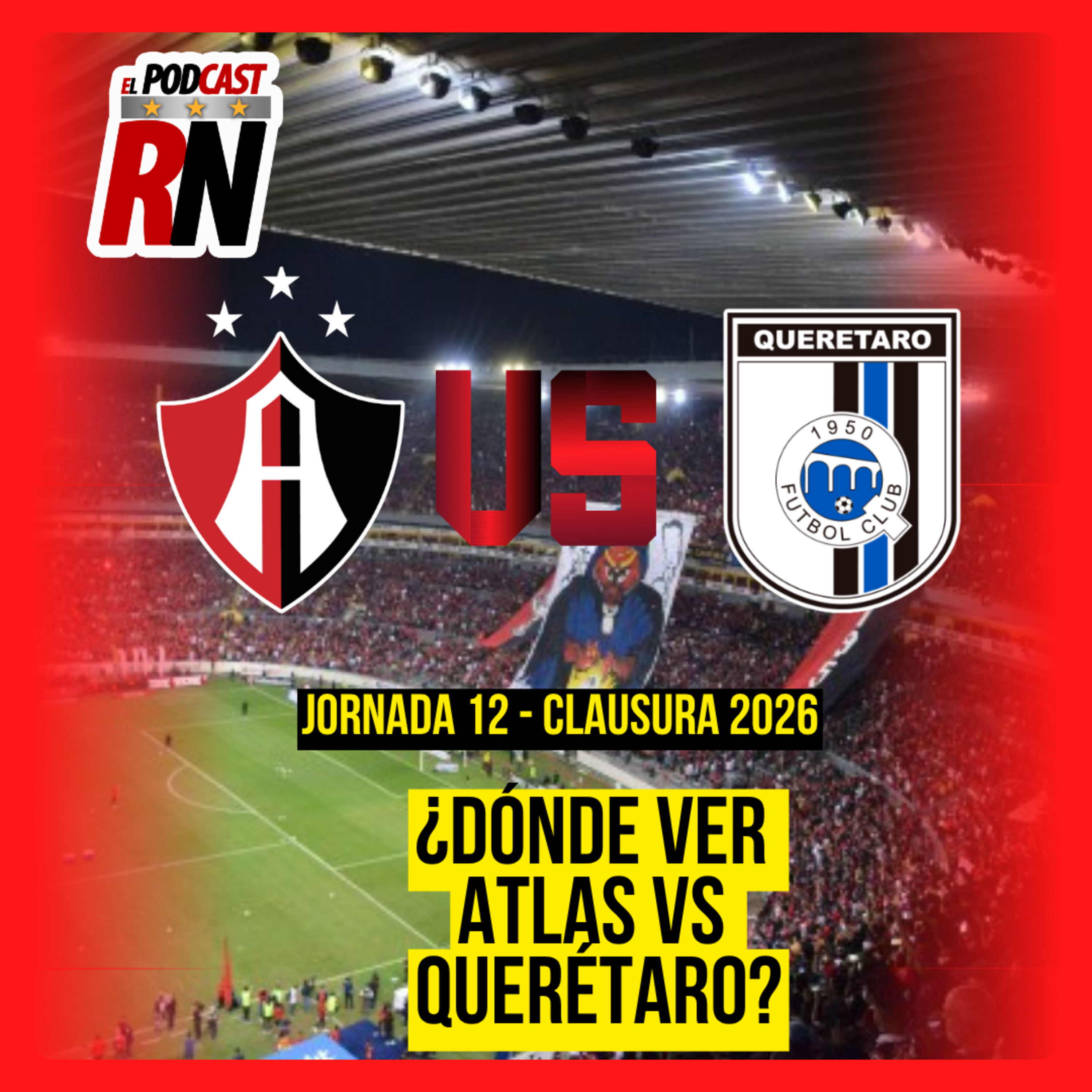 ATLAS VS QUERÉTARO - LIGA MX JORNADA 12 CL26 EN VIVO - ¿Cómo Ver GRATIS? | EL PODCAST DEL ROJINEGRO episode artwork