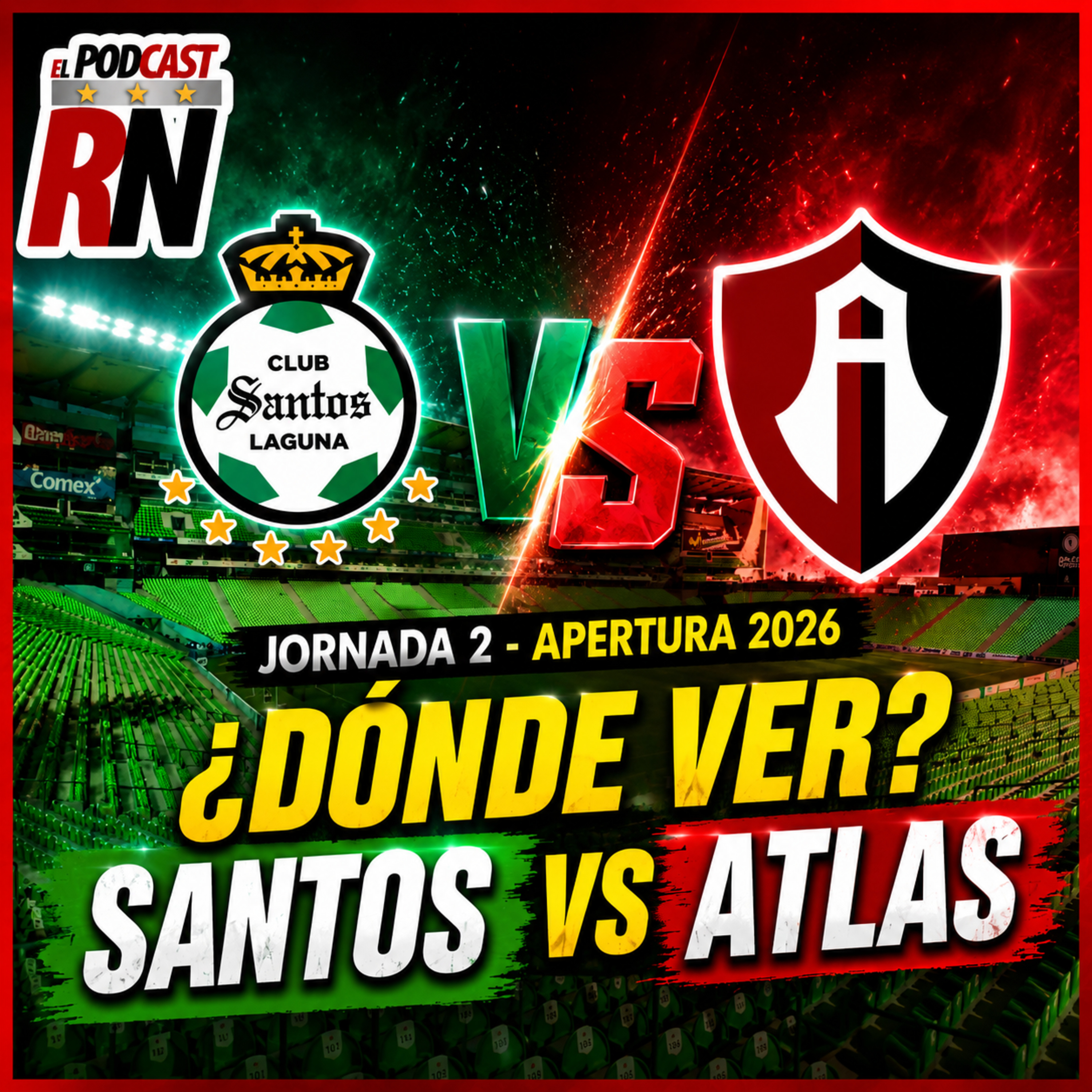 SANTOS VS ATLAS - LIGA MX JORNADA 2 AP26 EN VIVO - ¿Cómo Ver GRATIS? | EL PODCAST DEL ROJINEGRO episode artwork