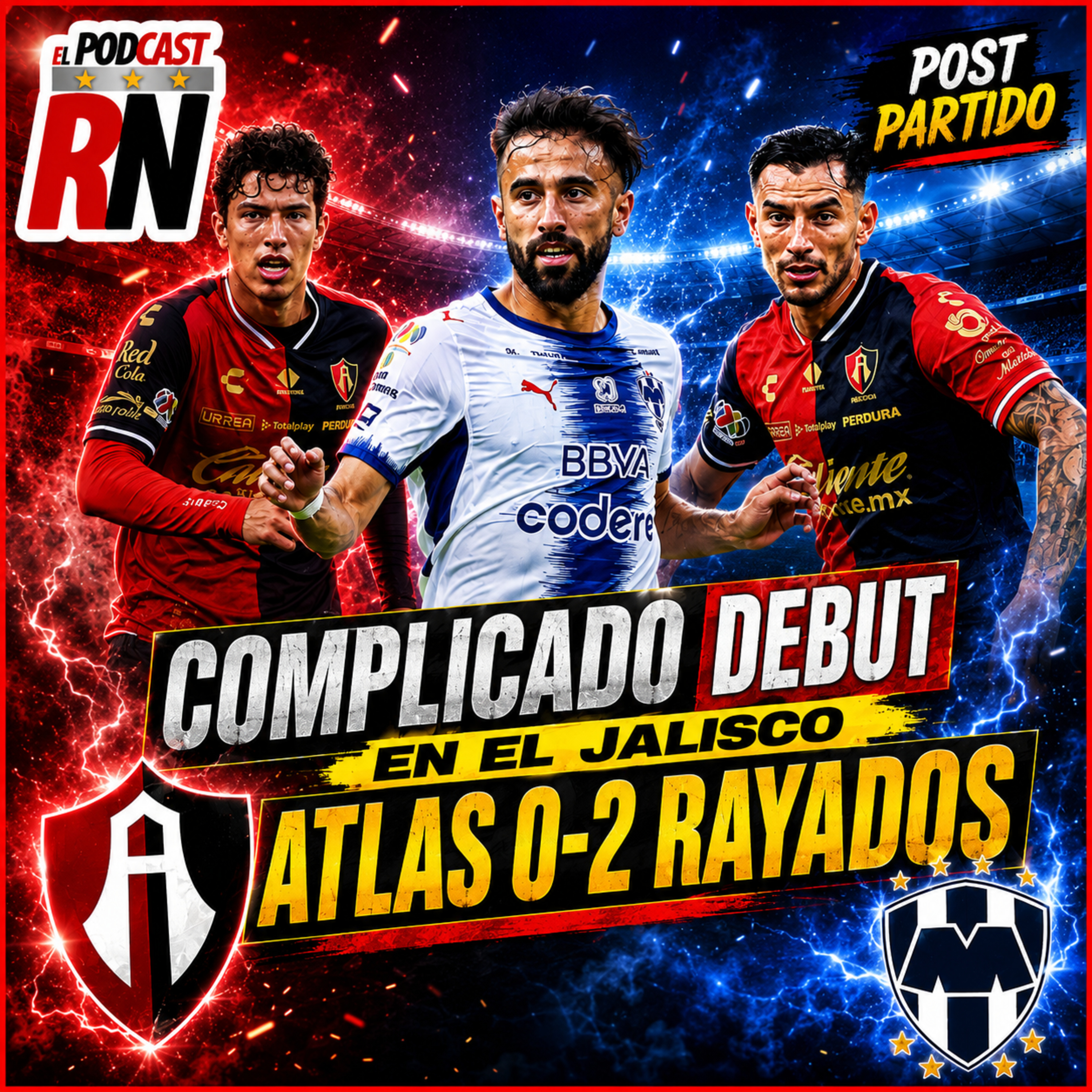 ATLAS NO PUDO EN CASA | Rayados gana 0-2 y exhibe a los Rojinegros | El PODCAST del ROJINEGRO episode artwork