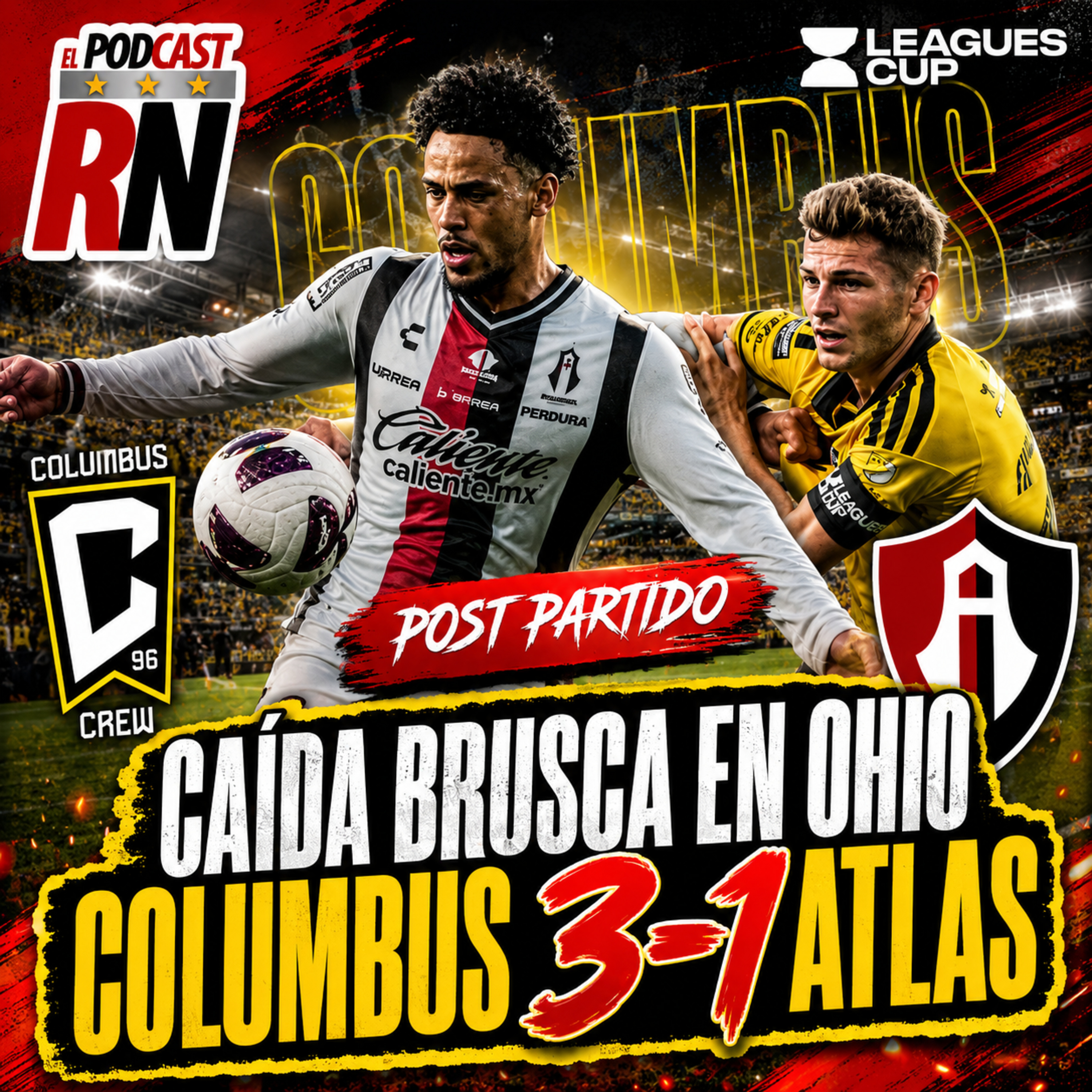 😰 ¡DURA DERROTA DE ATLAS🔴⚫! Columbus Crew gana 3-1 en inicio de Leagues Cup | PODCAST ROJINEGRO episode artwork