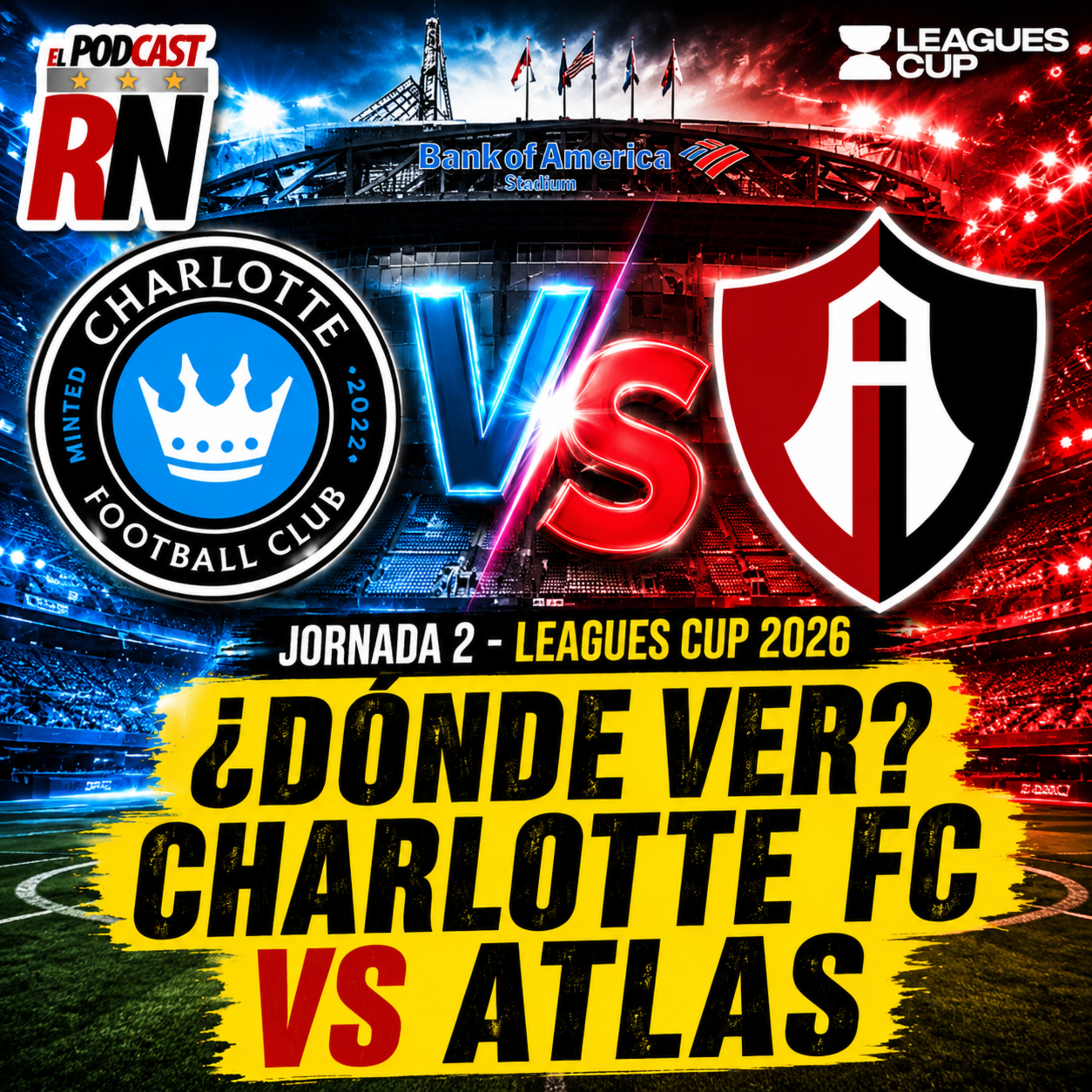 CHARLOTTE FC VS ATLAS - LEAGUES CUP 2026 EN VIVO - ¿Cómo Ver GRATIS? | EL PODCAST DEL ROJINEGRO episode artwork