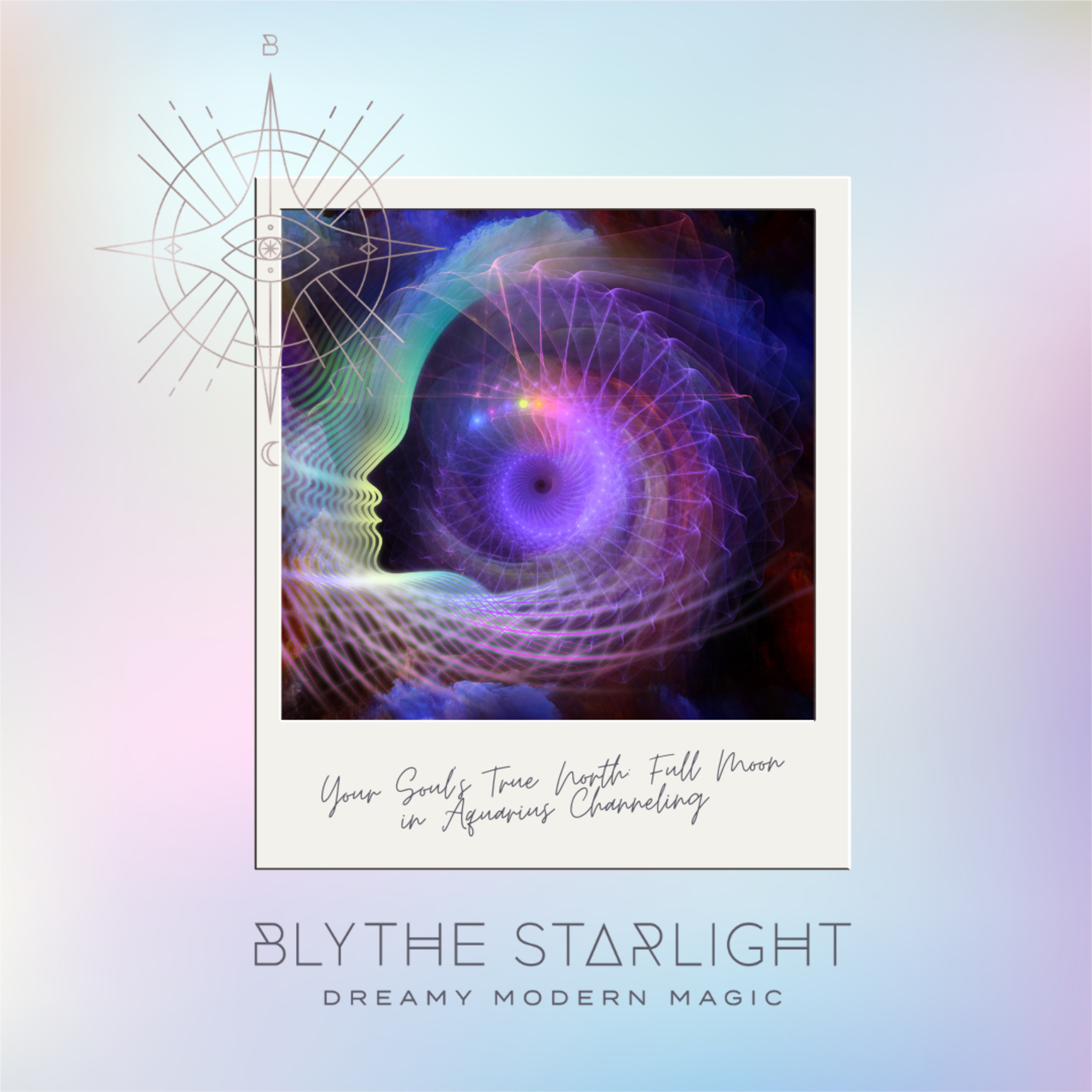 Your Soul’s True North: Full Moon in Aquarius Channeling from the Councils of Light episode artwork