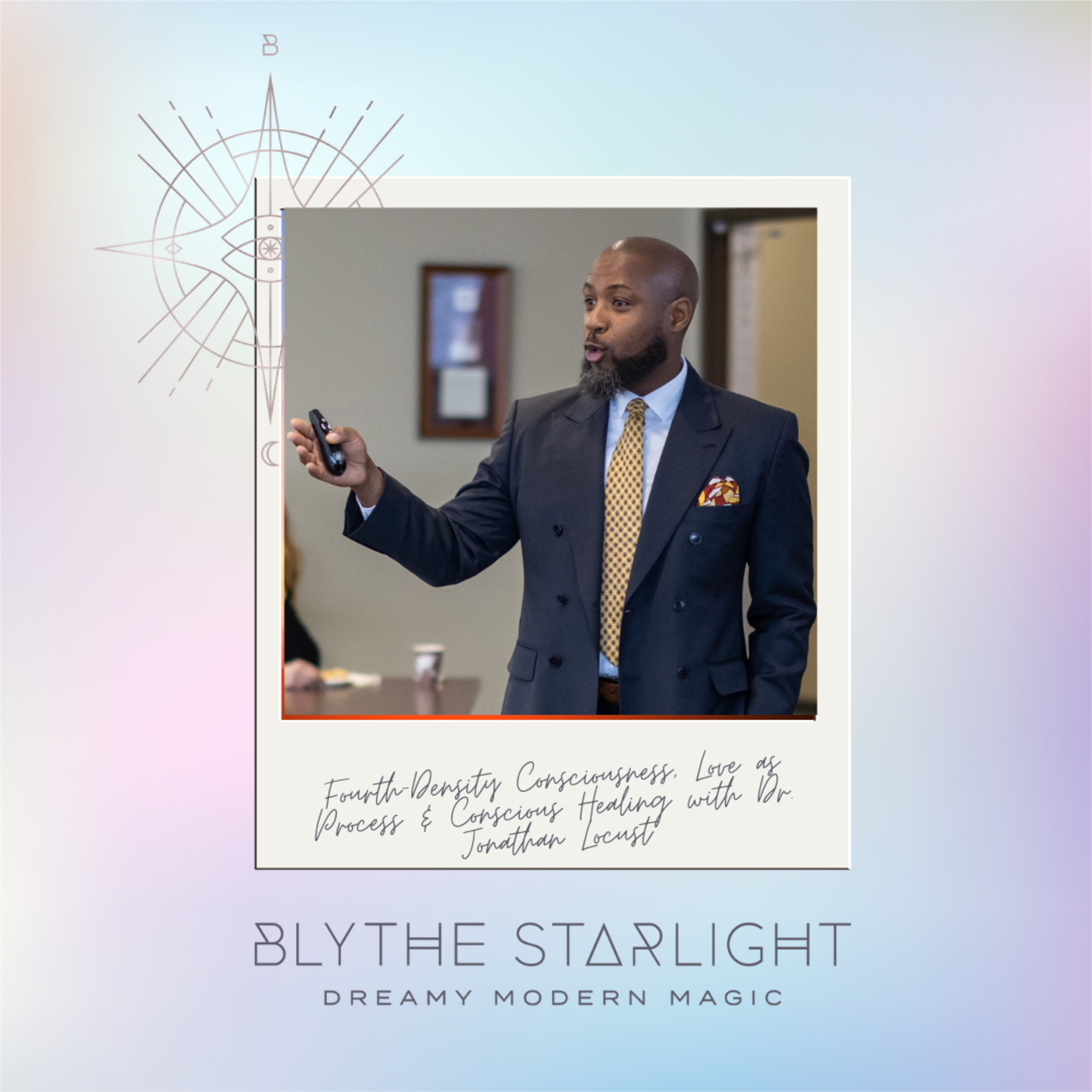 Fourth-Density Consciousness, Love as Process & Conscious Healing with Dr. Jonathan Locust episode artwork