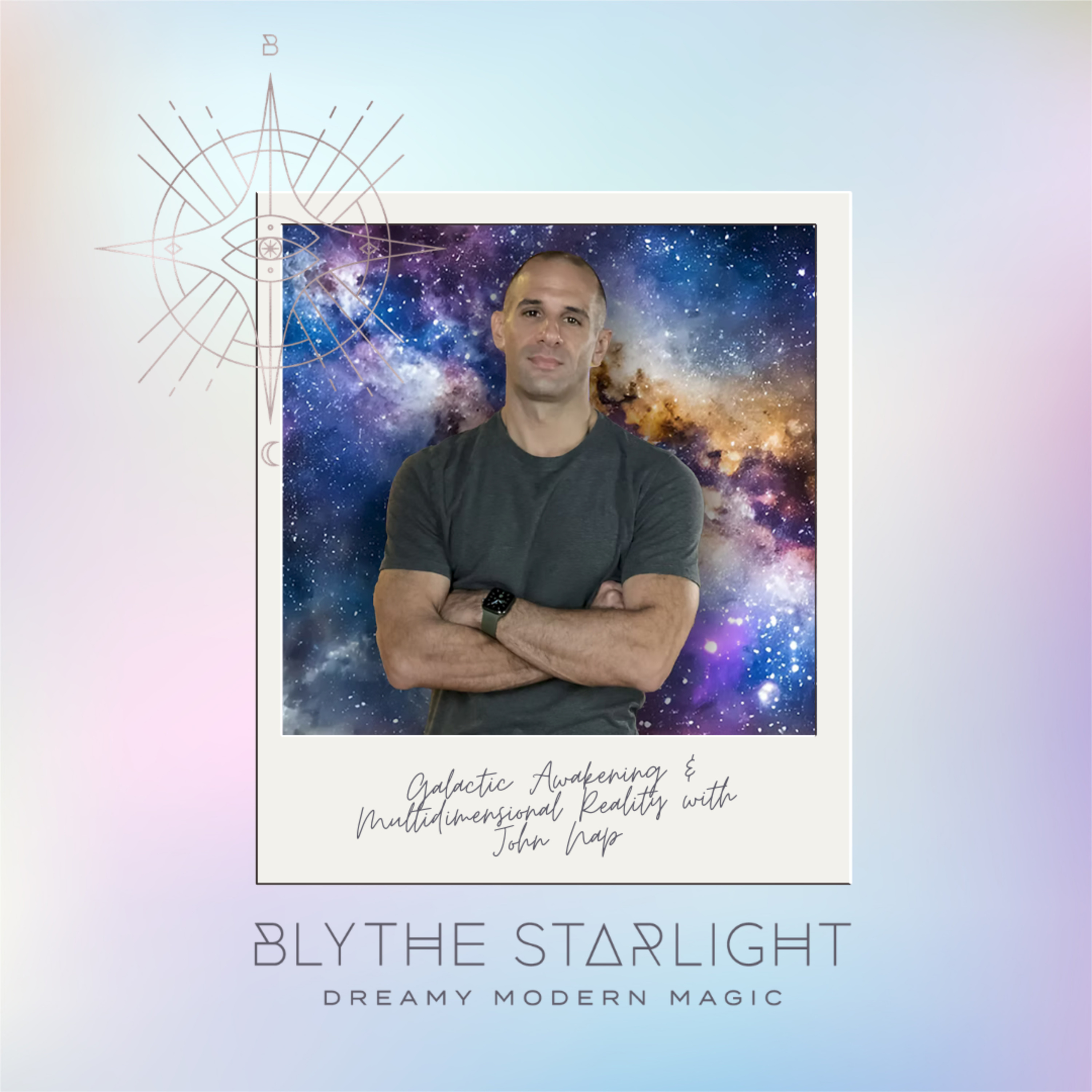 Galactic Awakening & Earth’s Ascension: Disclosure, Starseeds & Multidimensional Reality with John Nap