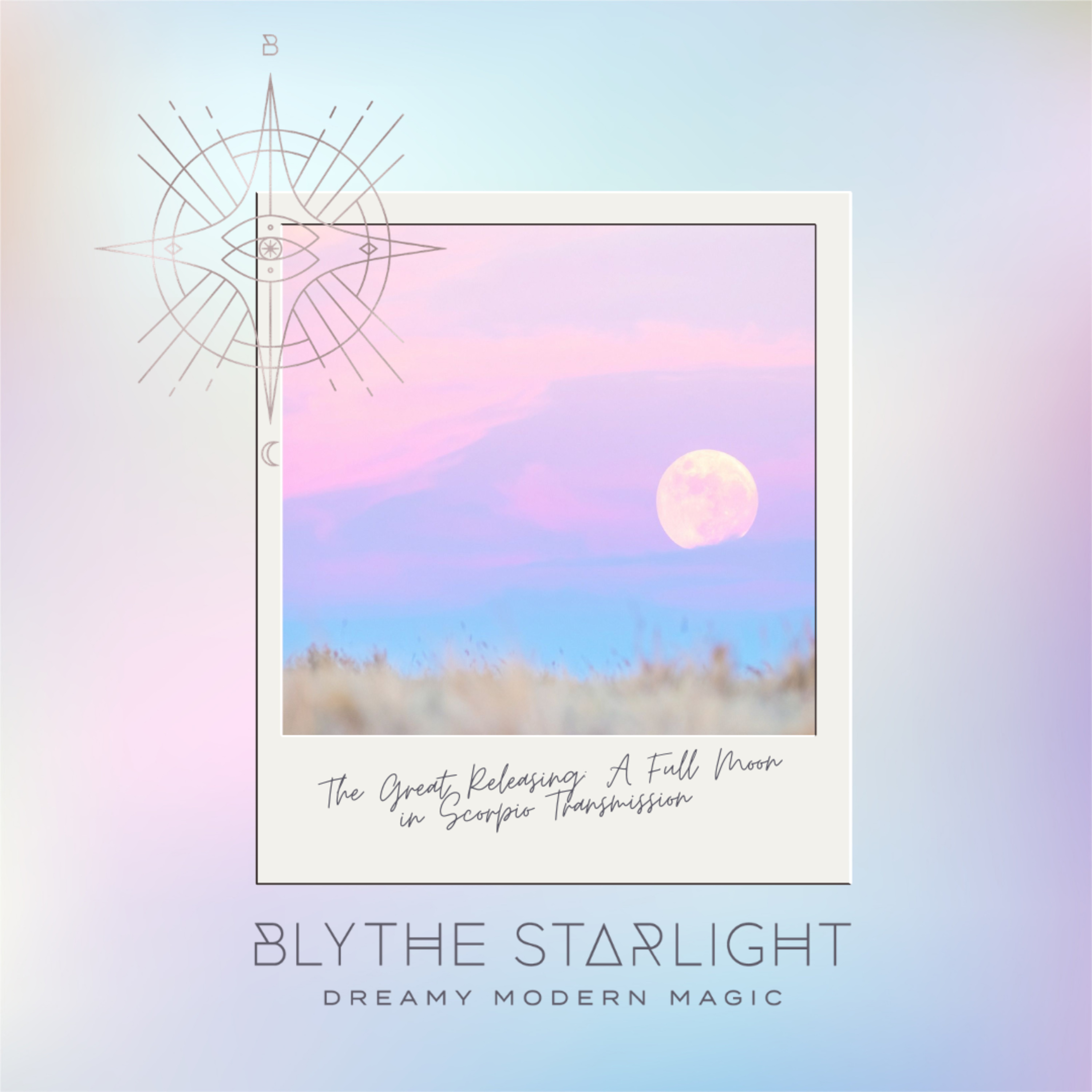 The Great Releasing: A Full Moon in Scorpio Transmission  episode artwork
