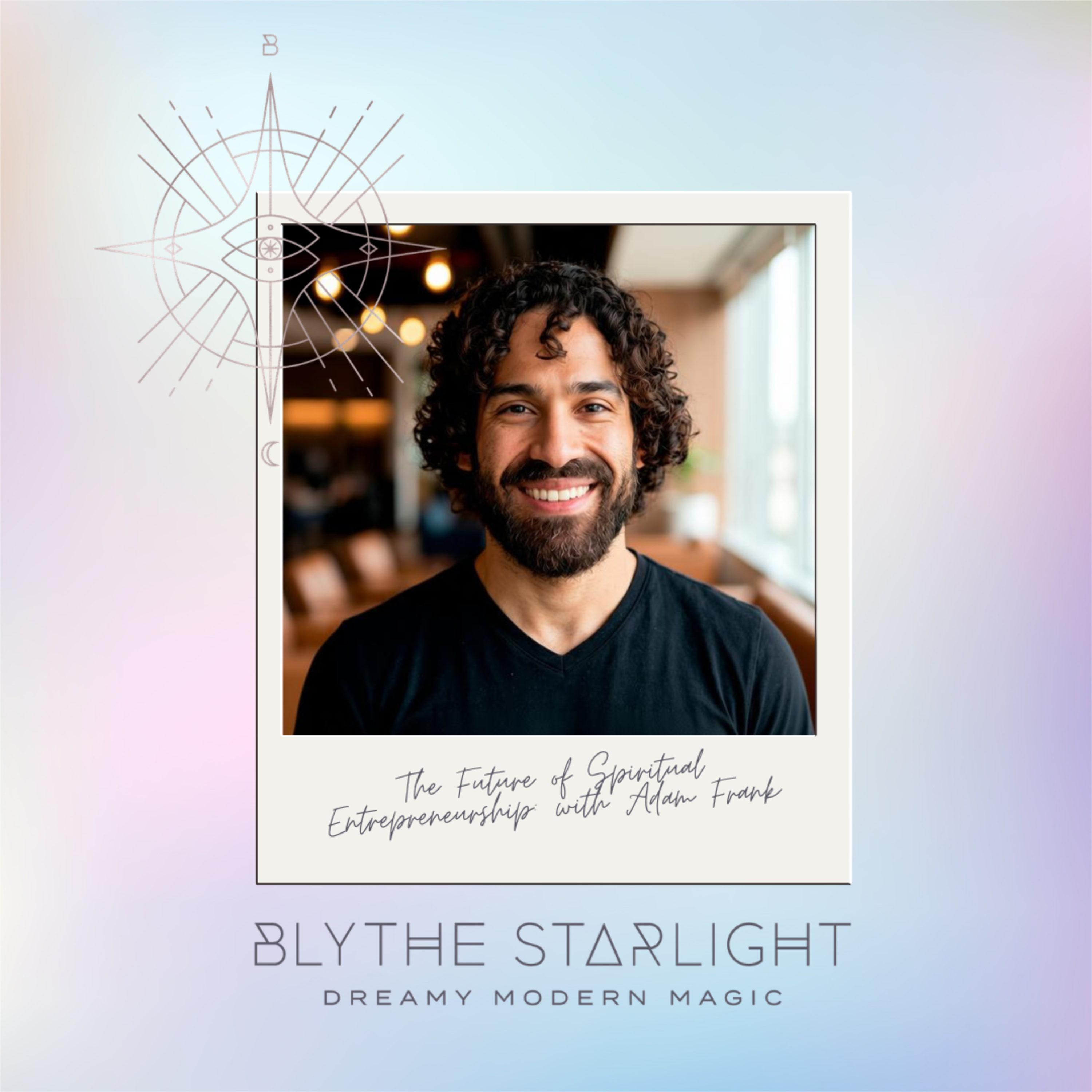 The Future of Spiritual Entrepreneurship: with Adam Frank episode artwork