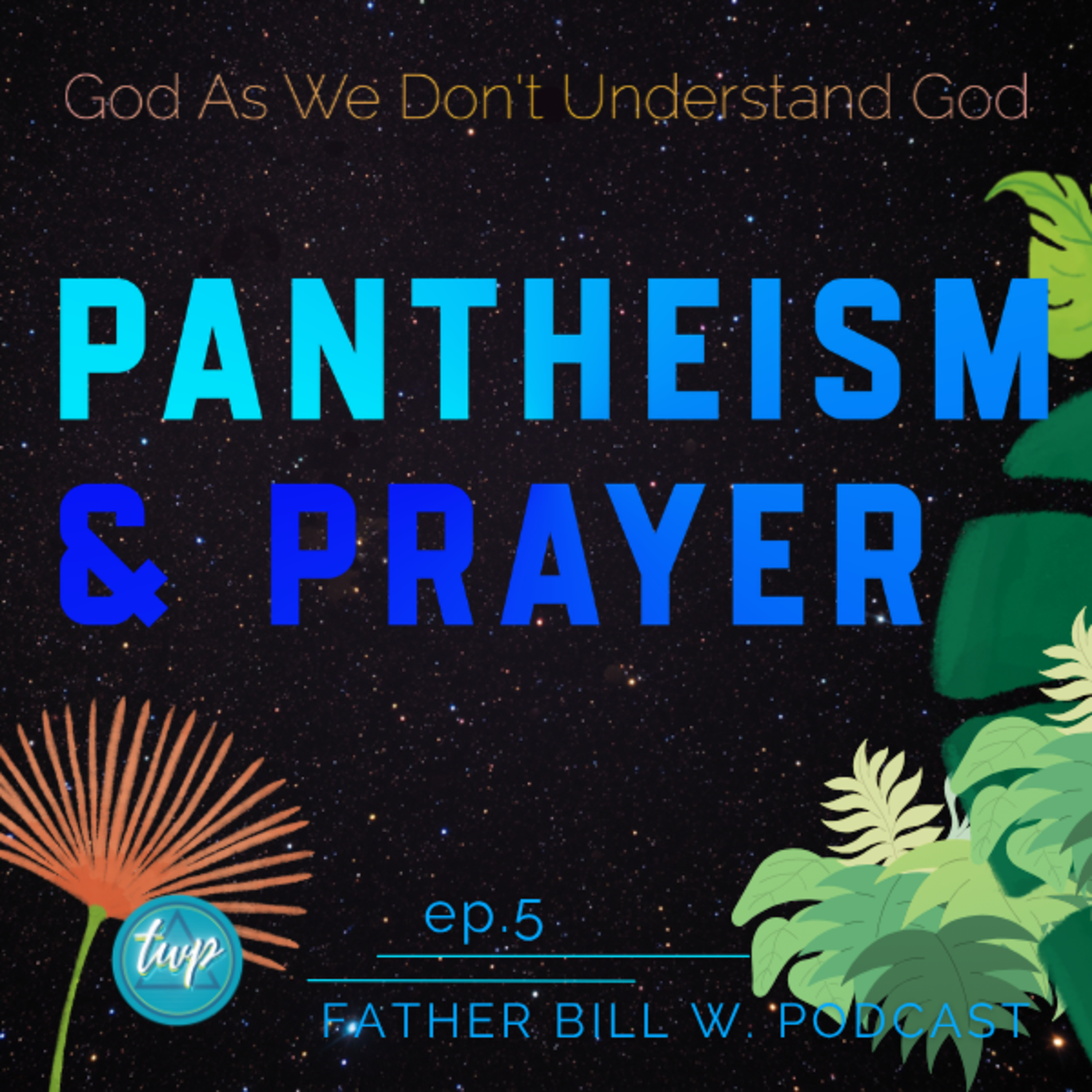 Pantheism & Prayer