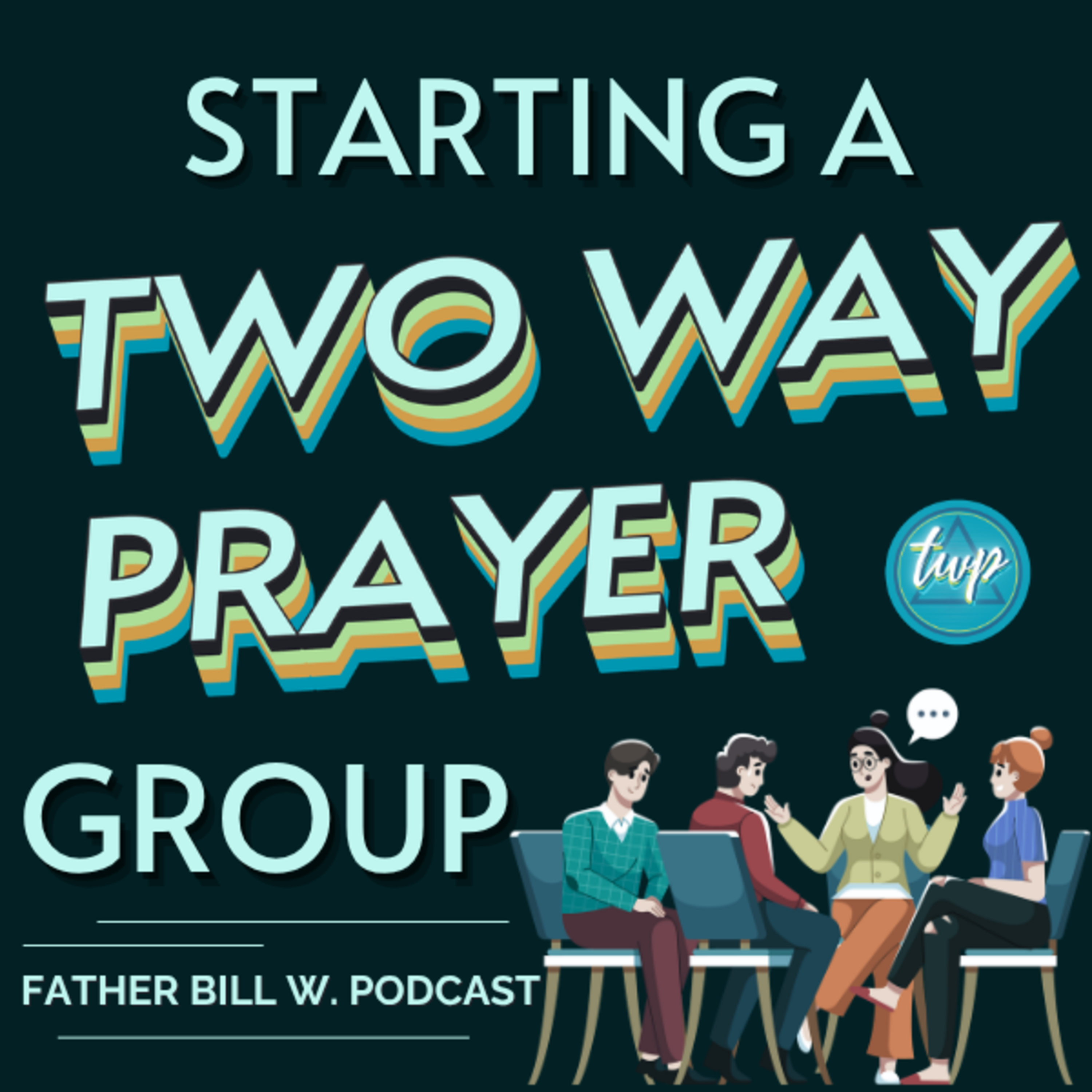 How to Start a Two Way Prayer Group