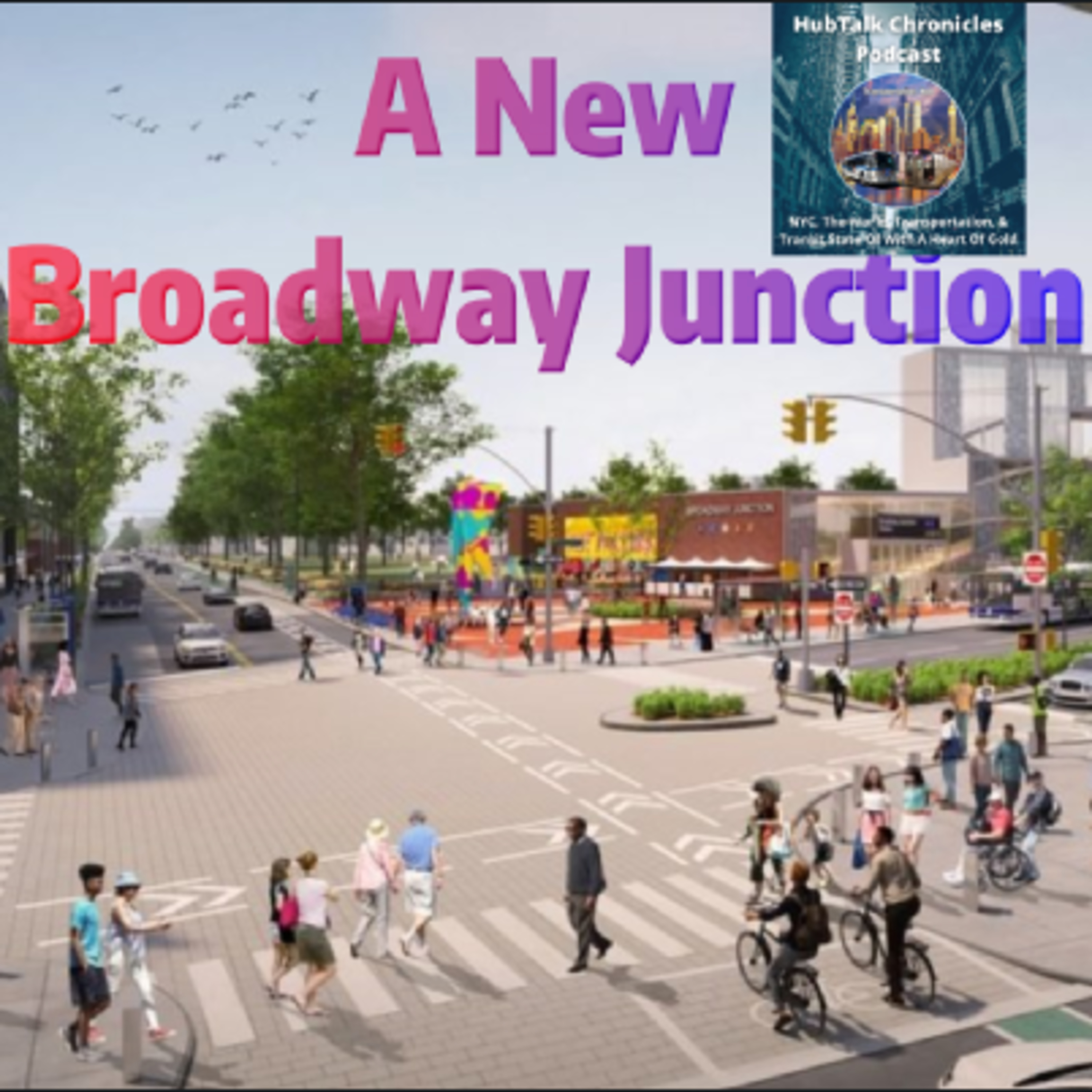 Broadway Junction To Receive A Massive Transformation episode artwork