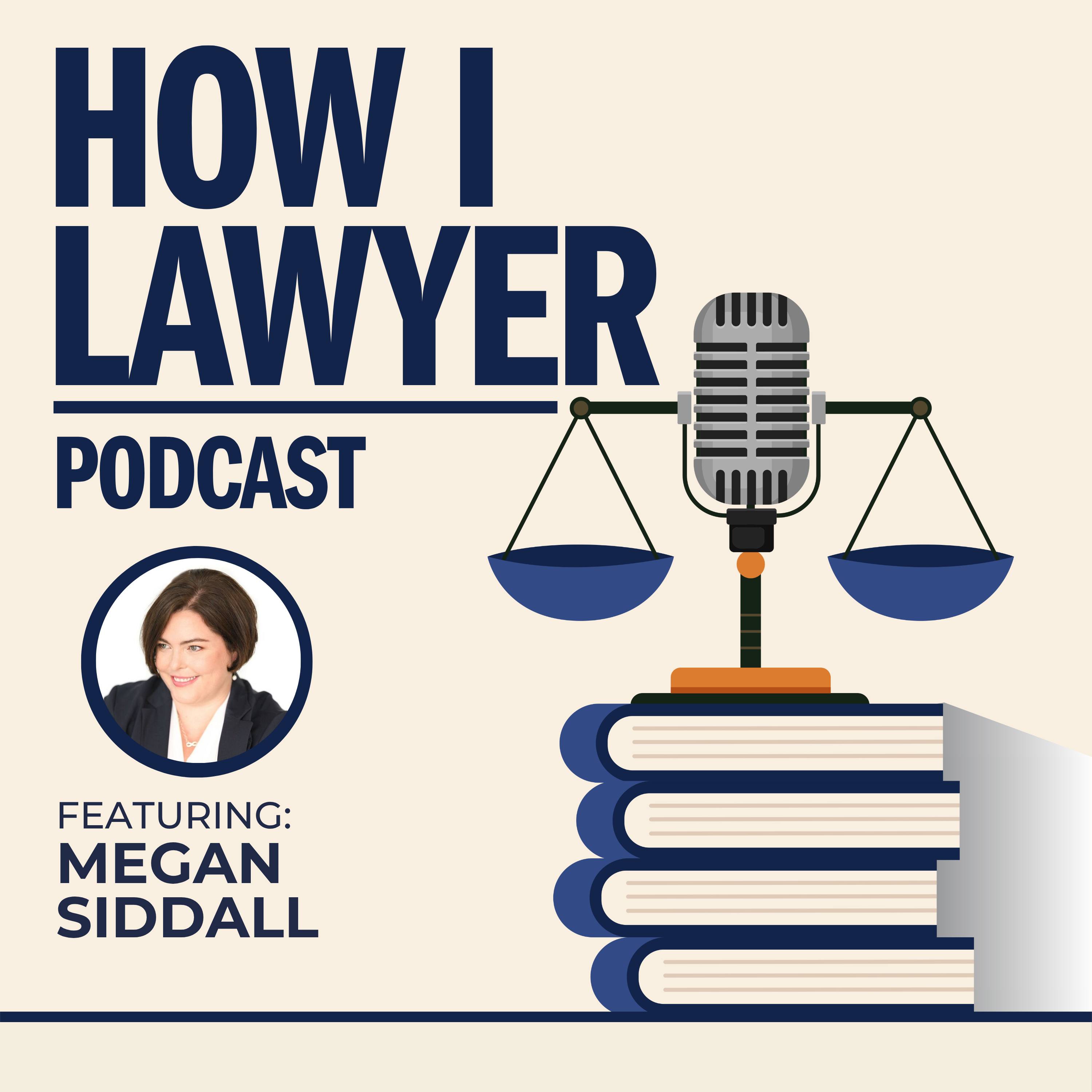 #027: Megan Siddall - White Collar Litigator, Founder and Managing Partner at Woman-Owned Litigation Boutique #027: Megan Siddall - White Collar Litigator, Founder and Managing Partner at Woman-Owned Litigation Boutique