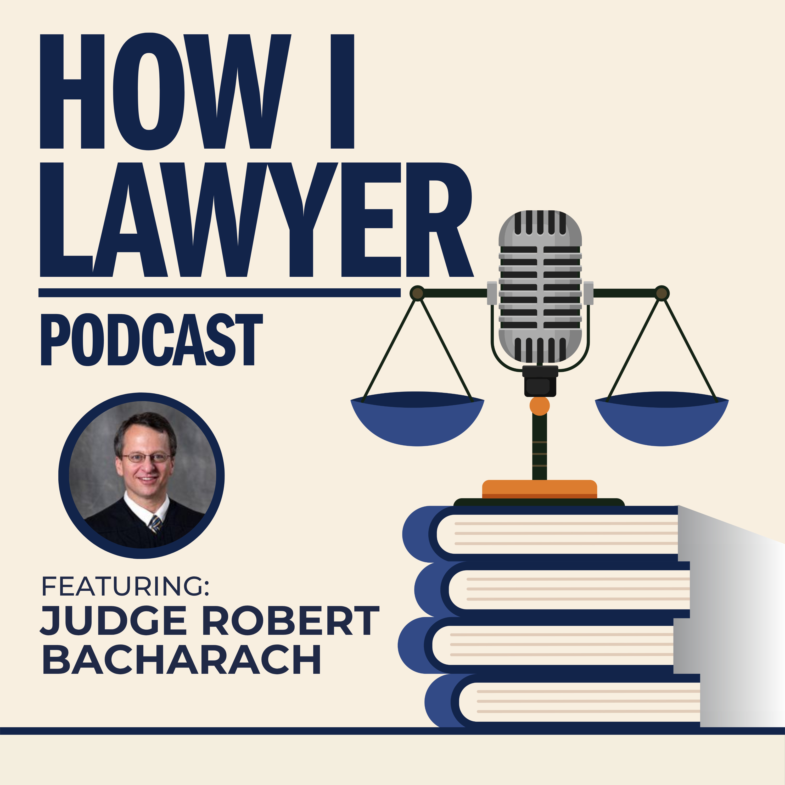 #028: Judge Robert Bacharach - Federal Appeals Court Judge #028: Judge Robert Bacharach - Federal Appeals Court Judge