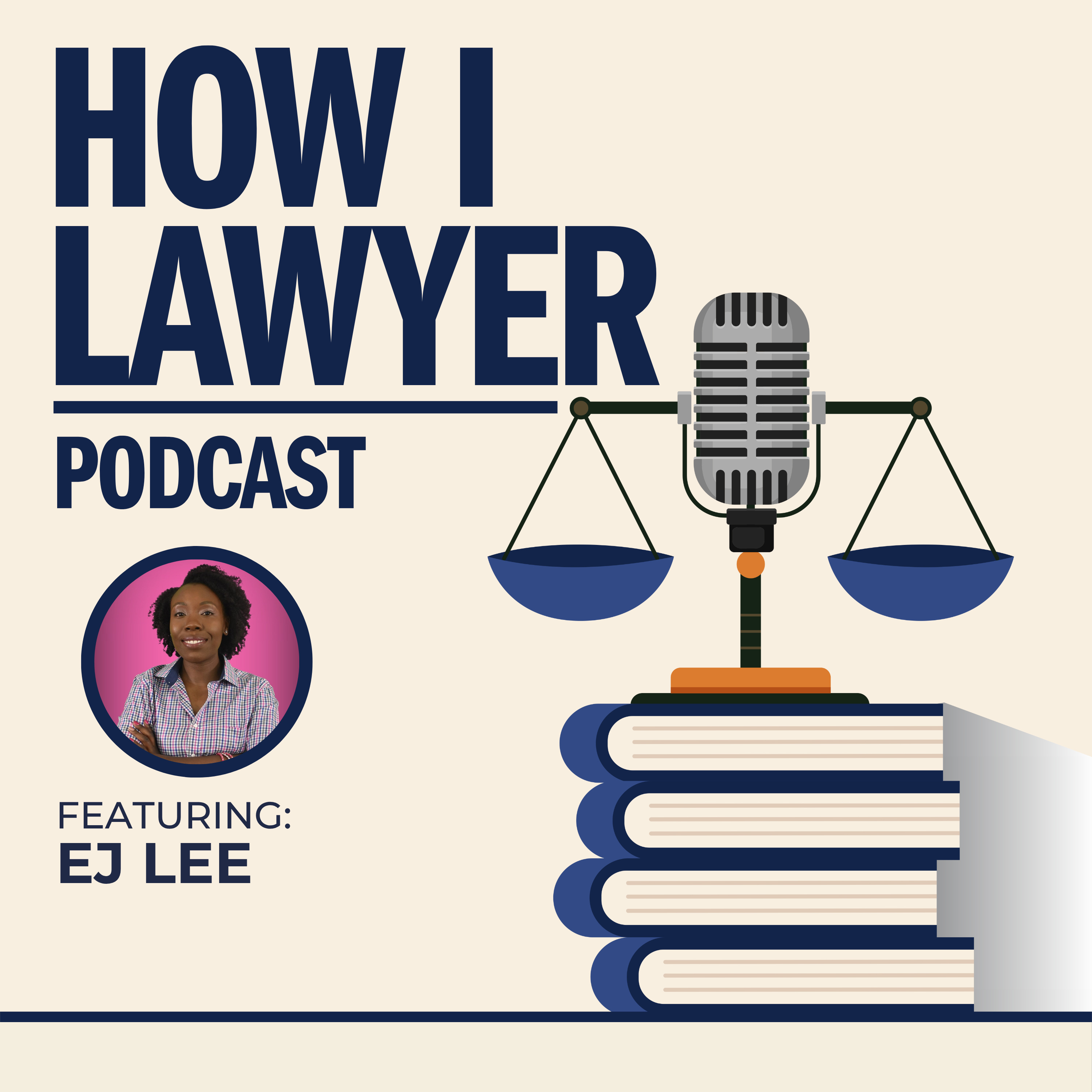 #035: EJ Lee - Solo Trademark and Copyright Attorney #035: EJ Lee - Solo Trademark and Copyright Attorney