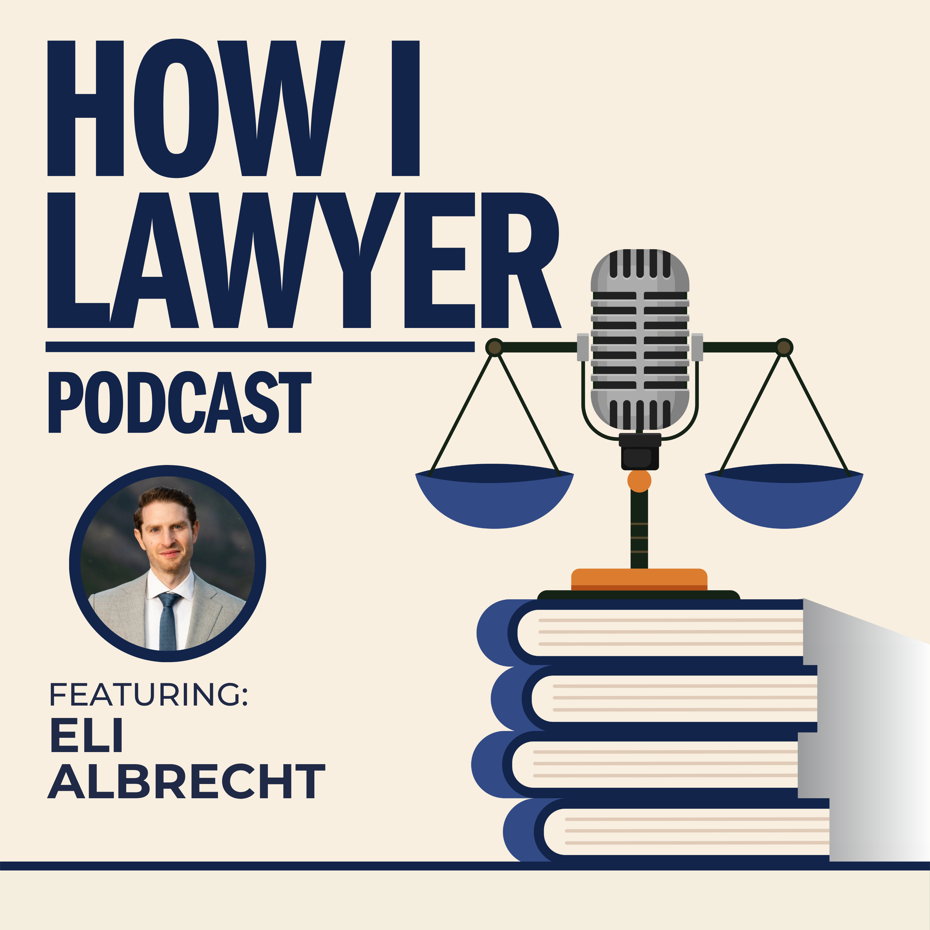 #087: Eli Albrecht - Big Law Corporate M&A Private Equity Lawyer & Law Dad #087: Eli Albrecht - Big Law Corporate M&A Private Equity Lawyer & Law Dad
