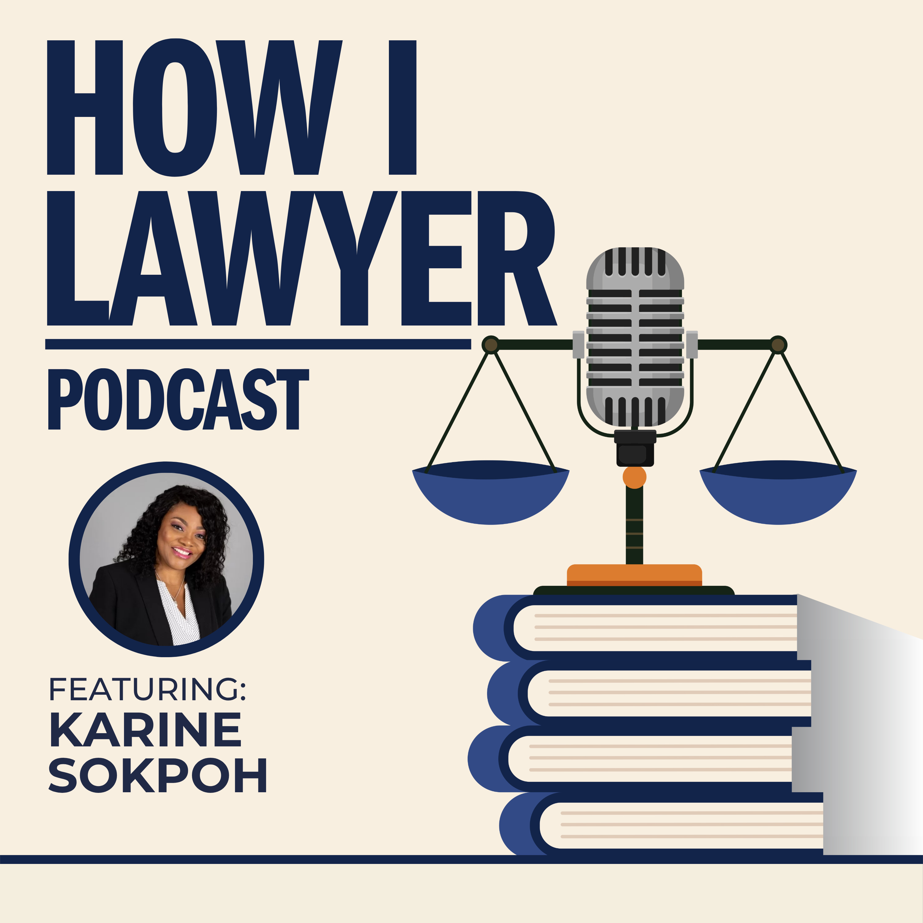 #096: Karine Sokpoh - Business and Immigration Lawyer #096: Karine Sokpoh - Business and Immigration Lawyer