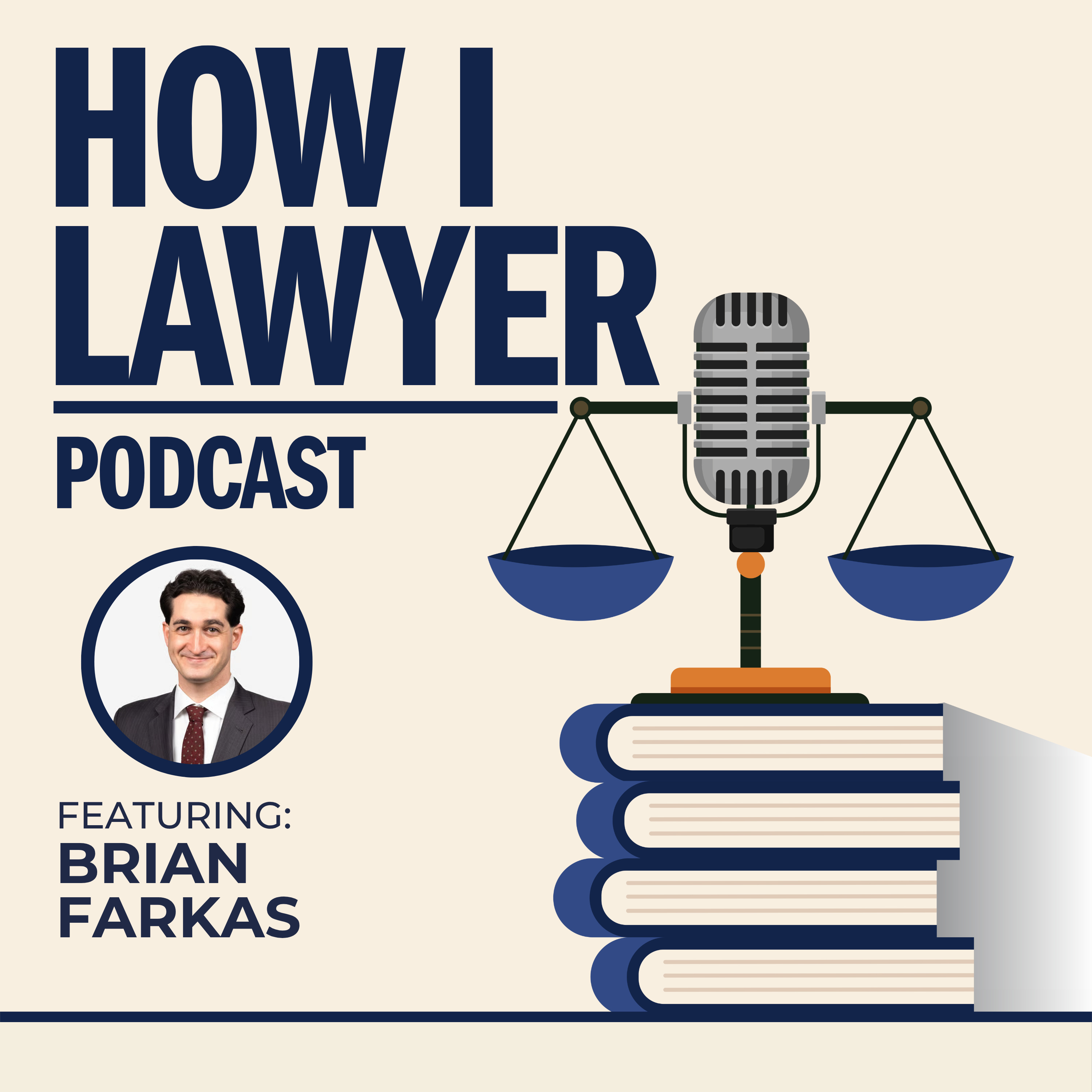 #105: Brian Farkas - Mediation, Arbitration, and Litigation Attorney