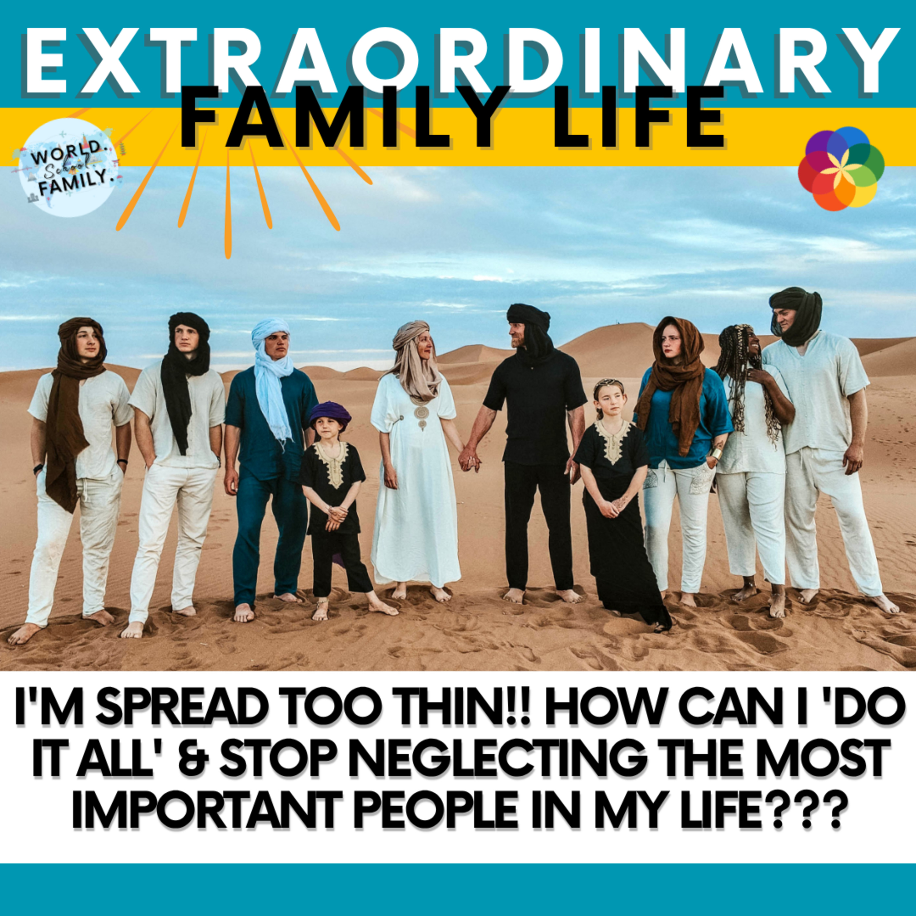 The EXTRAORDINARY Family Life Podcast