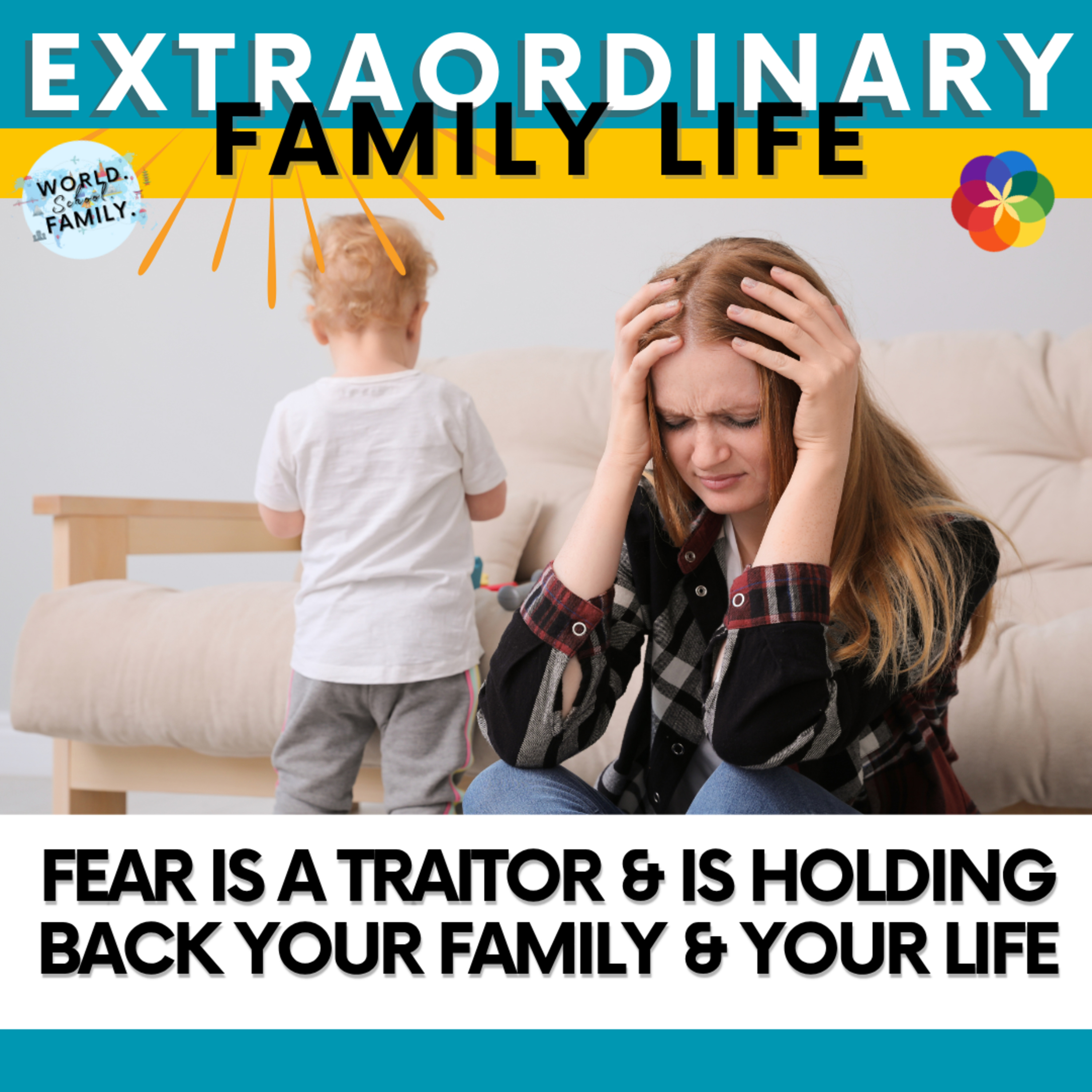 The EXTRAORDINARY Family Life Podcast