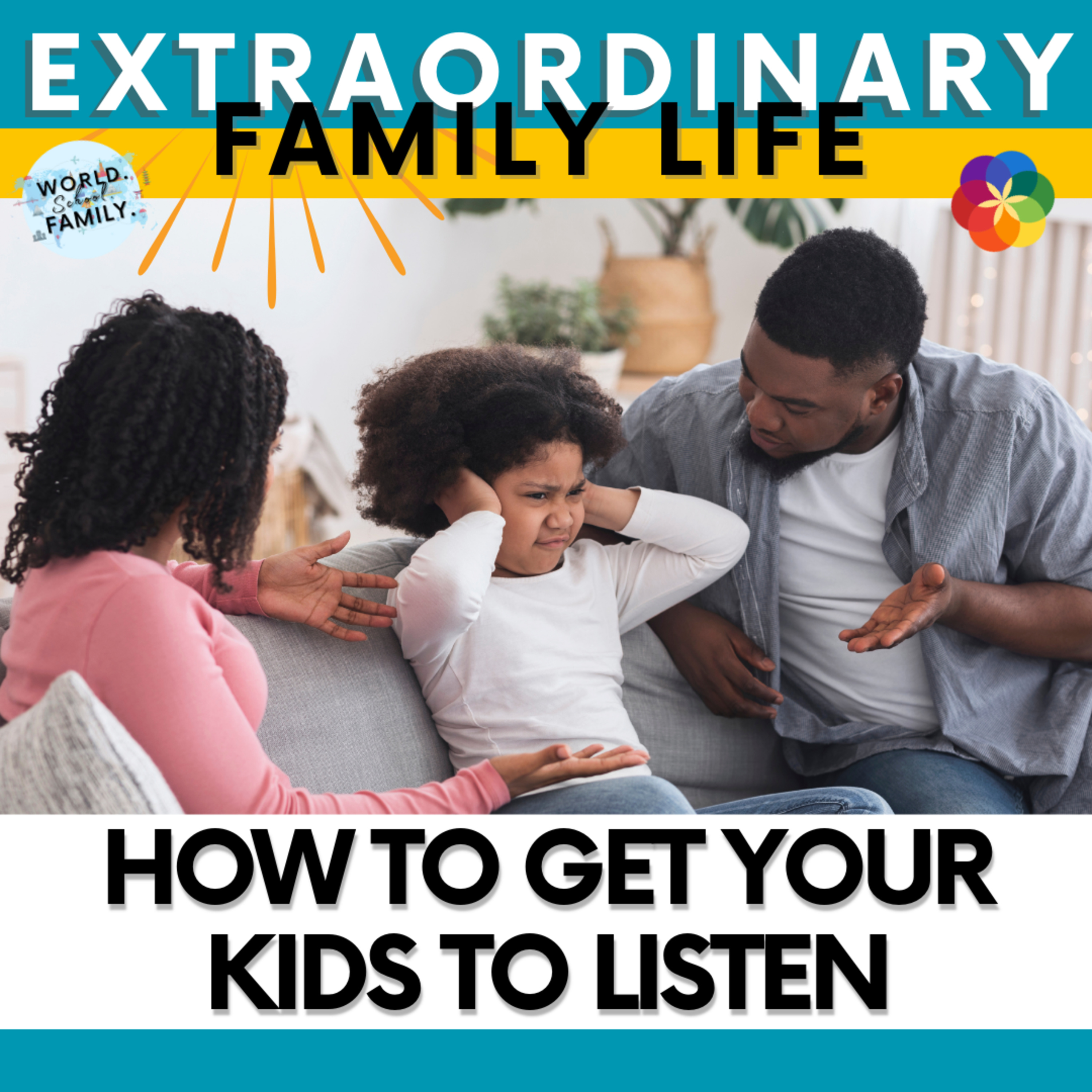#294 How to Get Your Kids to Listen