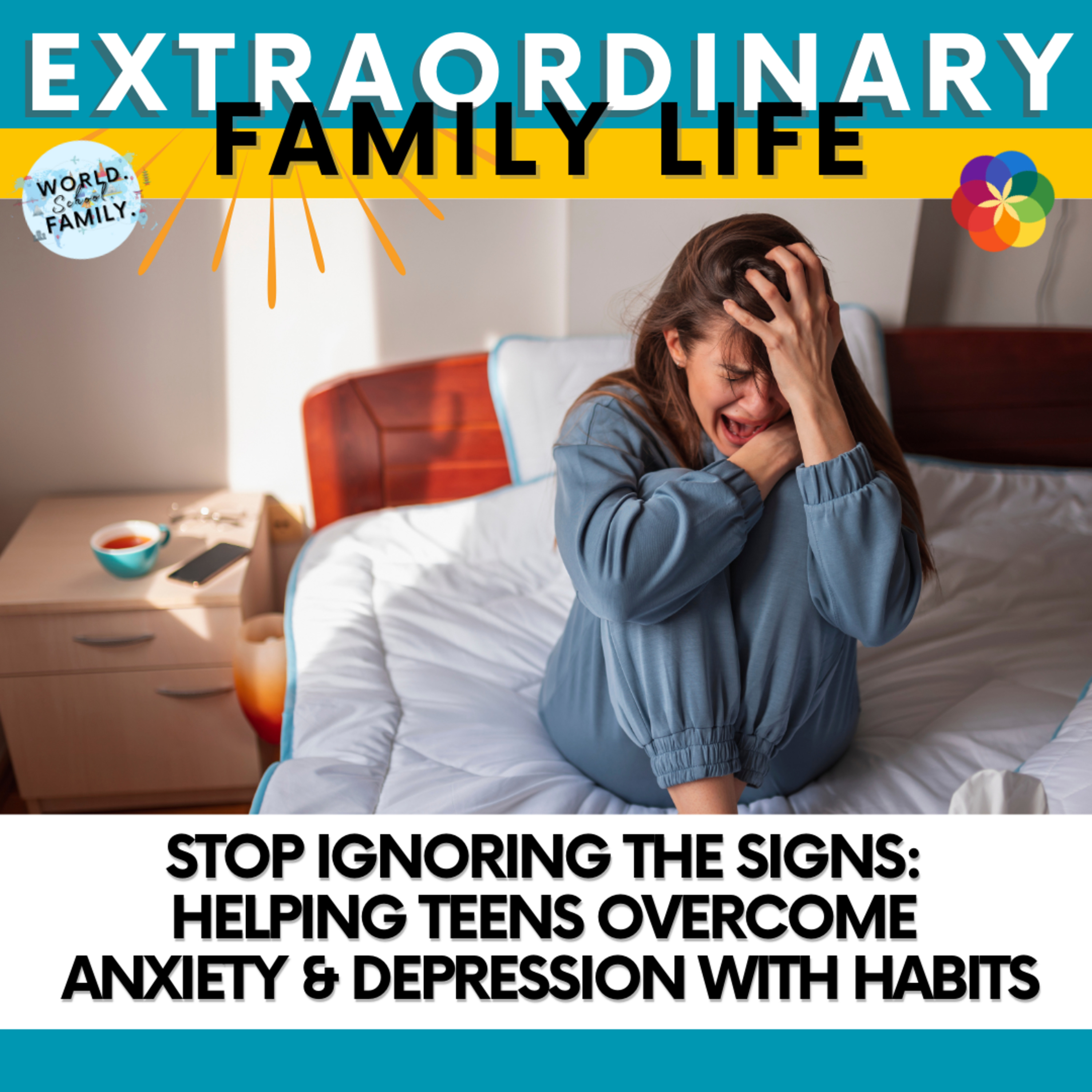Stop Ignoring the Signs: Helping Teens Overcome Anxiety & Depression with Habits