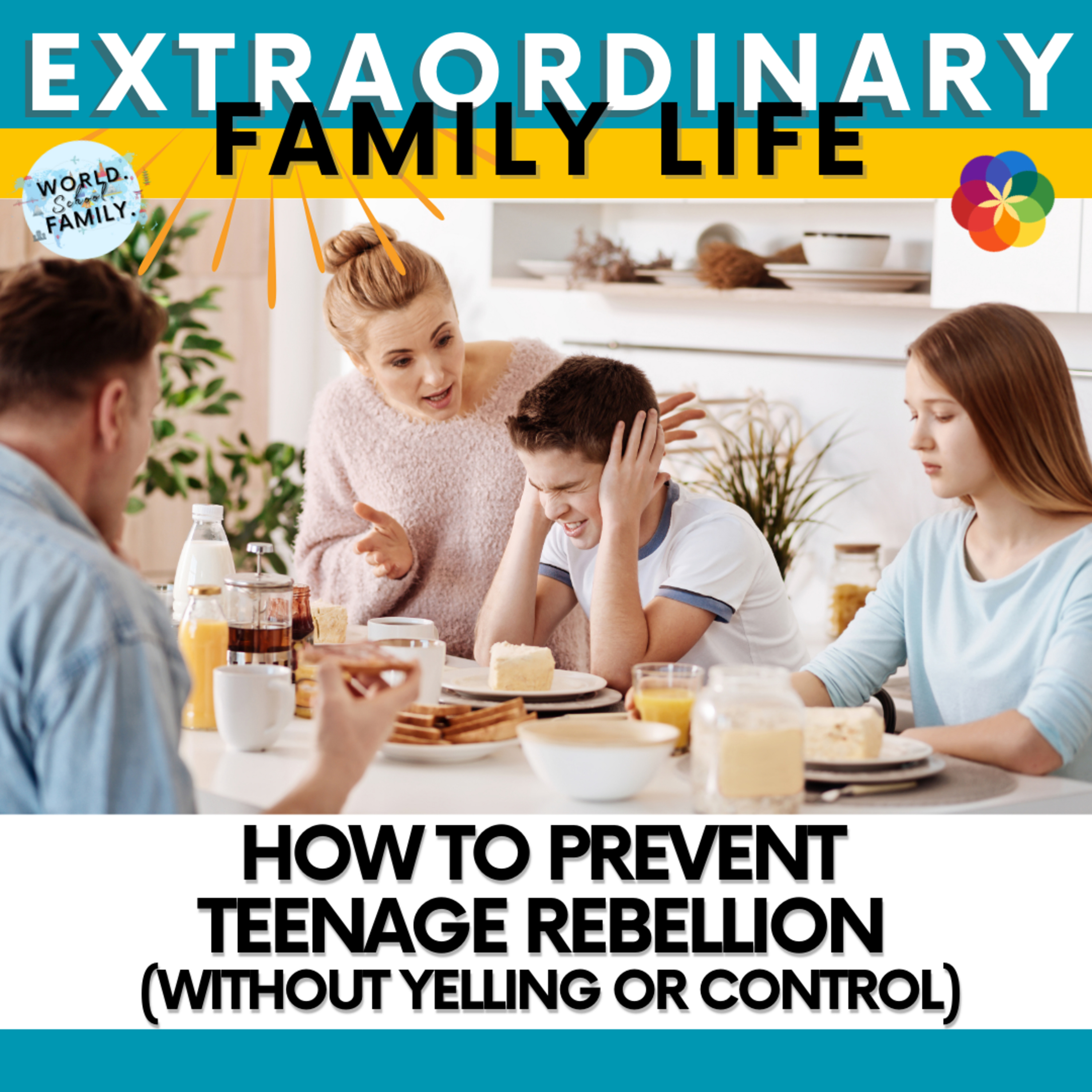 How to Prevent Teenage Rebellion (Without Yelling or Control) How to Prevent Teenage Rebellion (Without Yelling or Control)