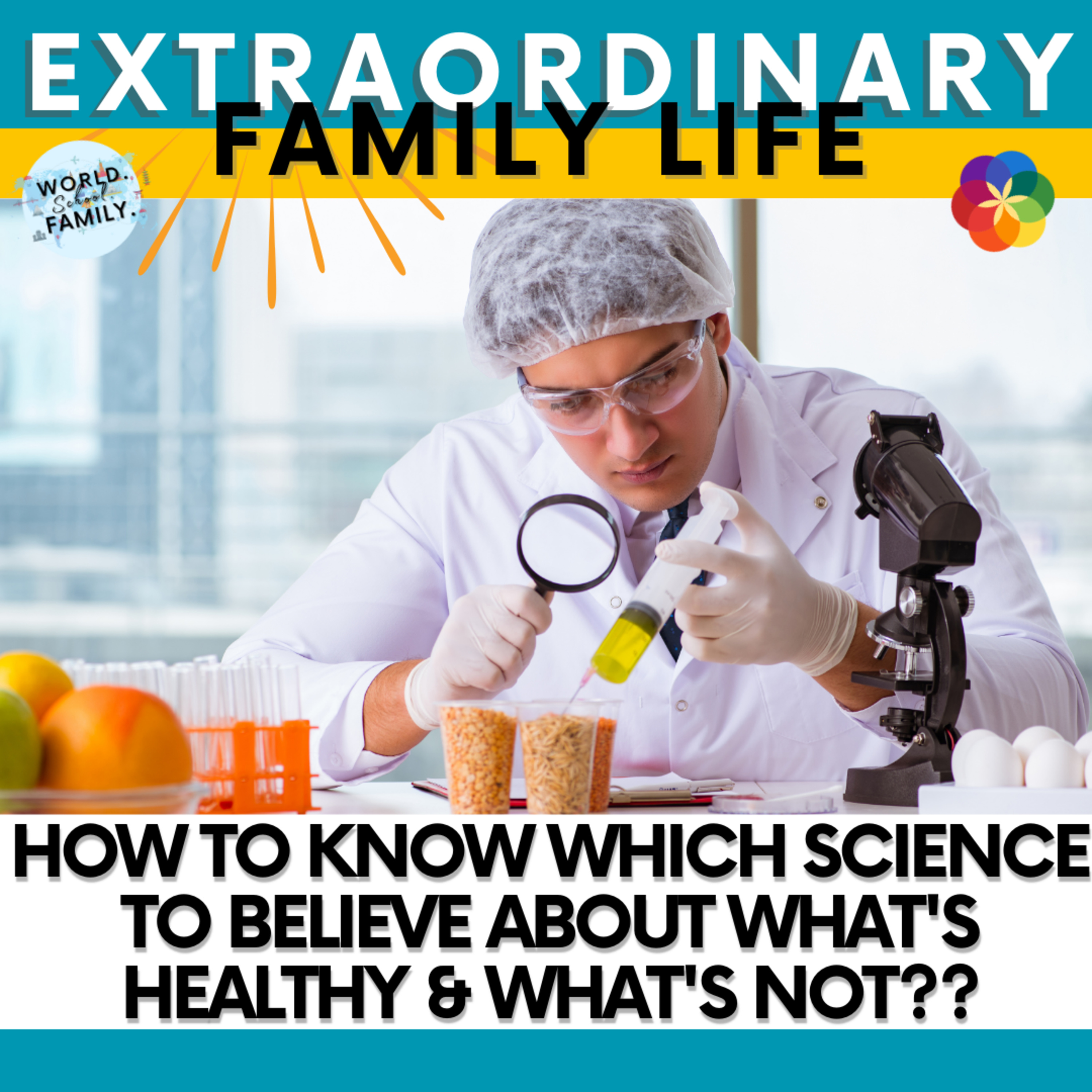 #260 How to Know Which Science to Believe About What's Healthy & What's Not??
