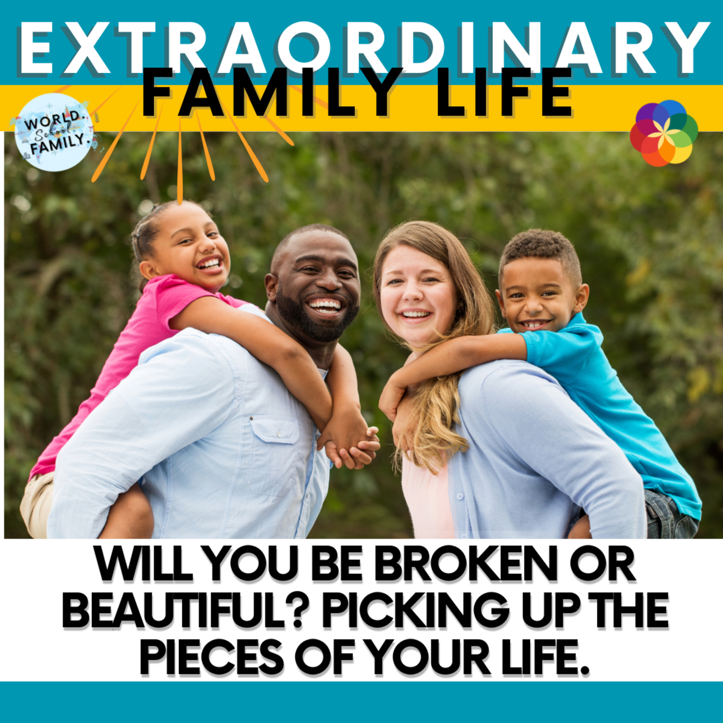 #90 Will You Be Broken or Beautiful? Picking up the pieces of your life.
