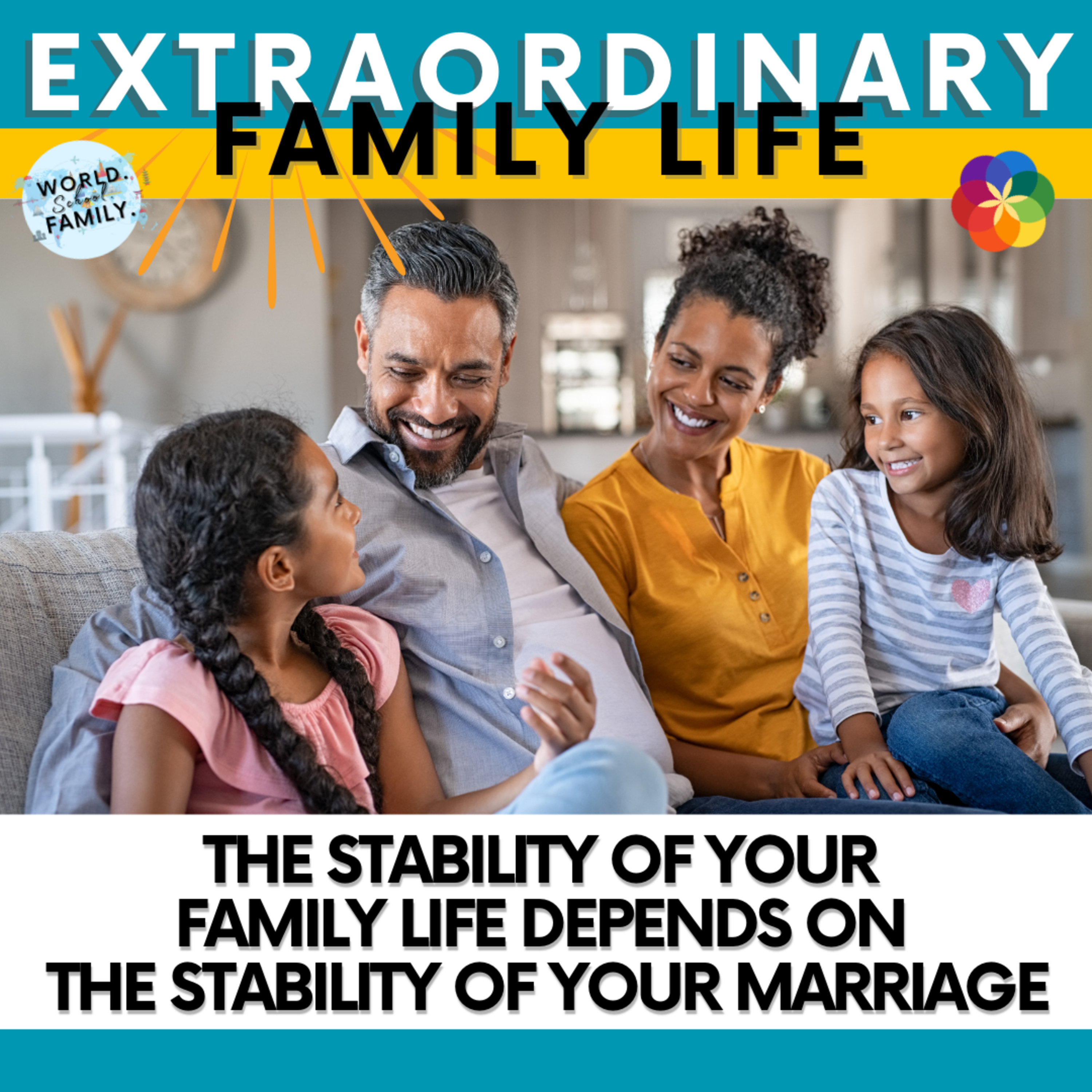#237 The Stability of Your Family Life DEPENDS on the Stability of Your Marriage #237 The Stability of Your Family Life DEPENDS on the Stability of Your Marriage