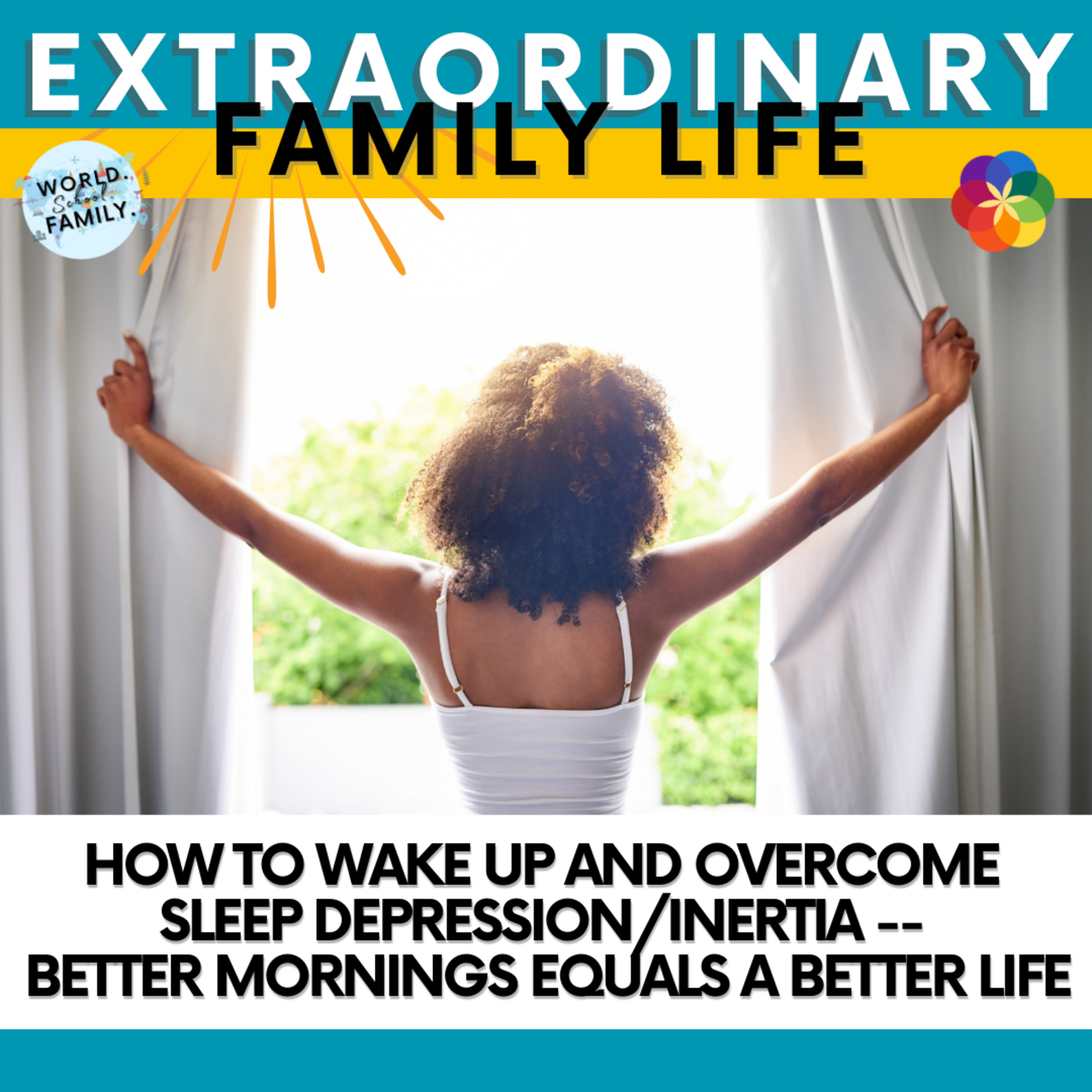 #170 How to Wake Up and Overcome Sleep Depression/Inertia -- Better Mornings Equals a Better Life