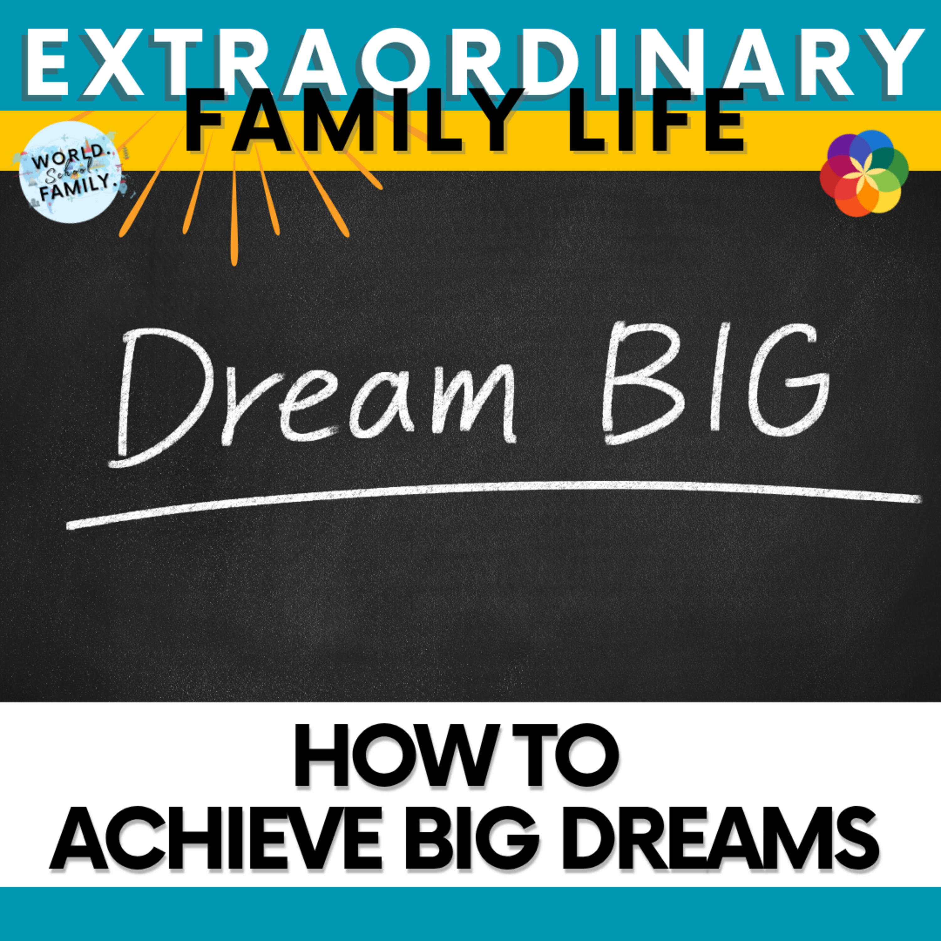 #59 How To Achieve BIG Dreams