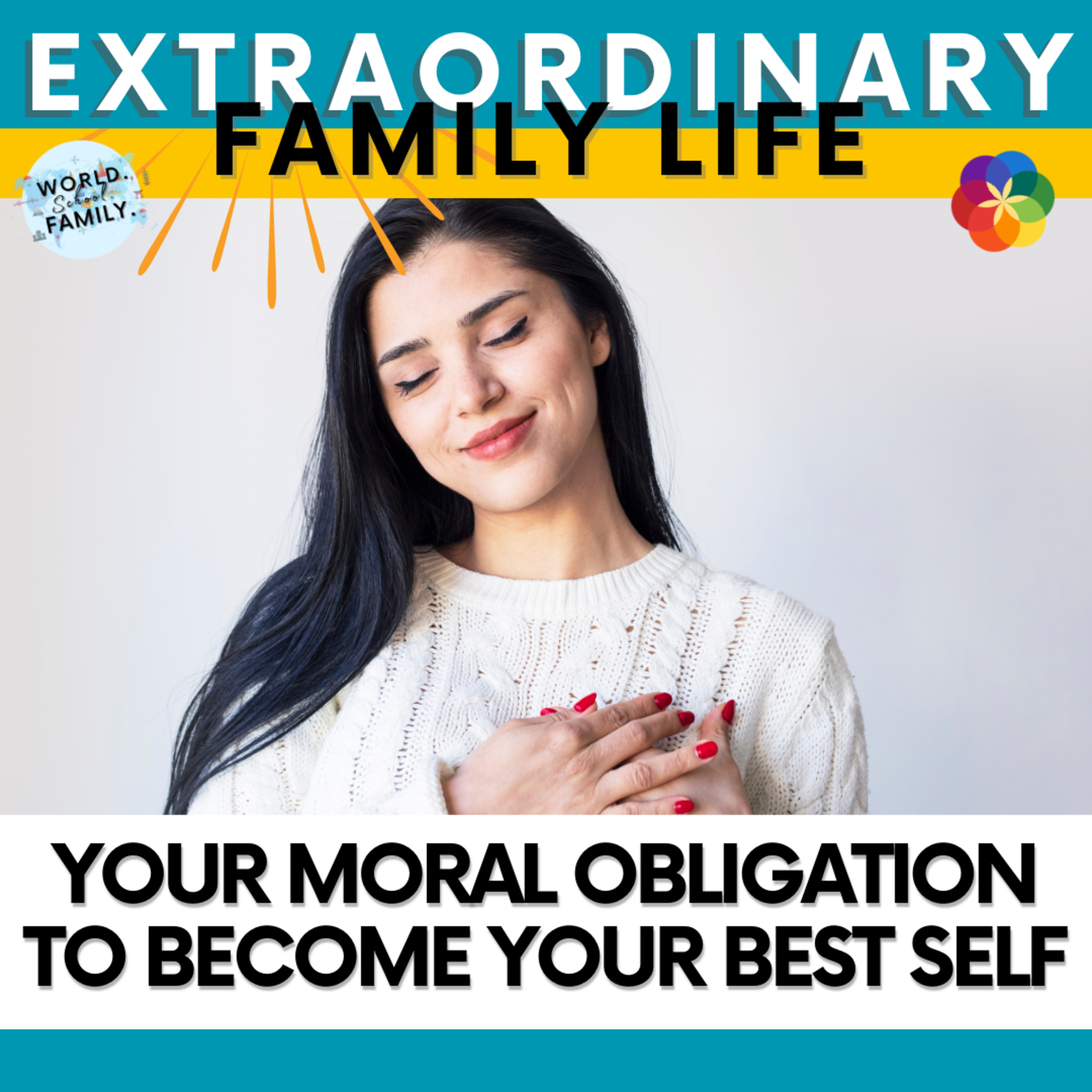 #18 Your moral obligation to become your best self
