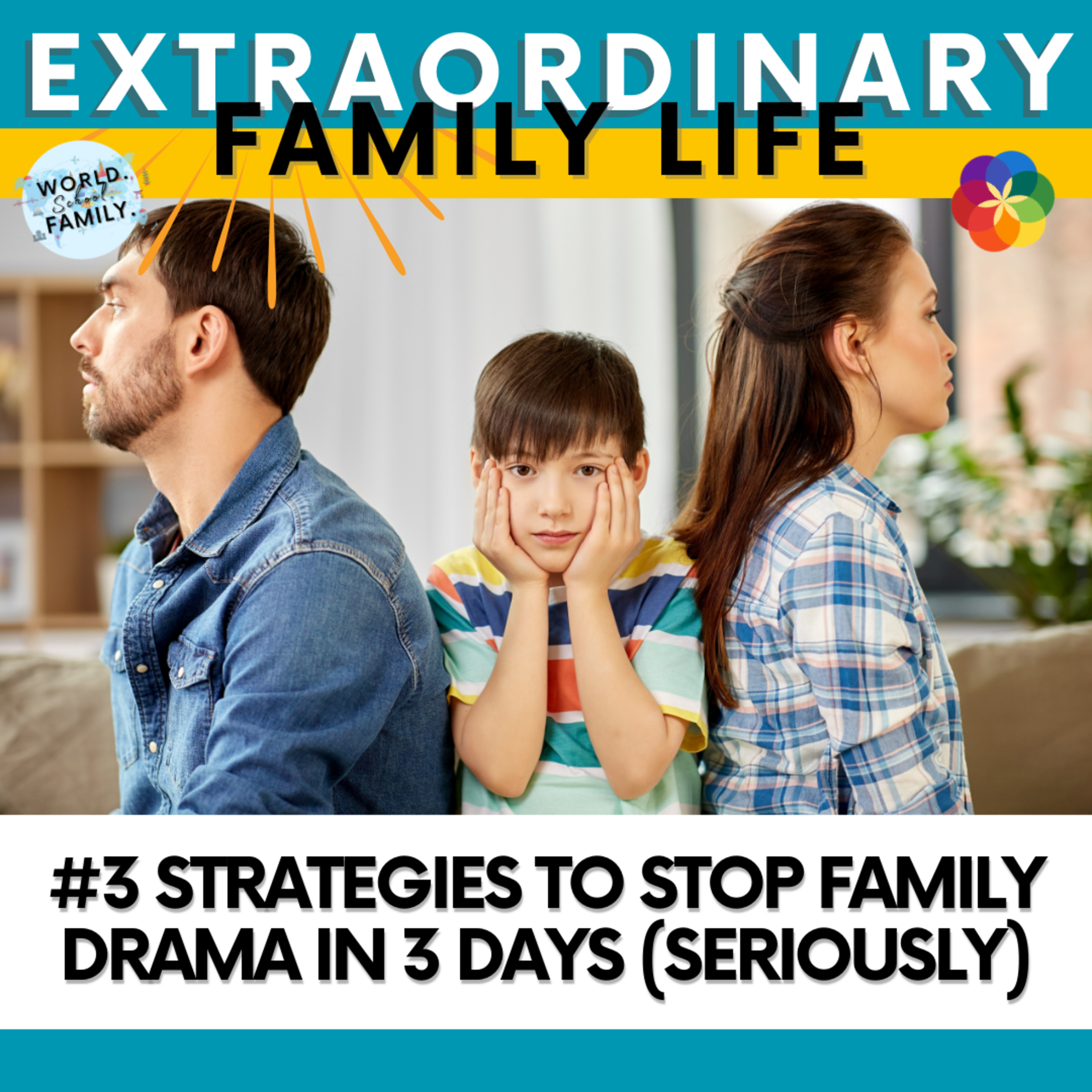 3 Strategies to Stop Family Drama in 3 Days (Seriously)