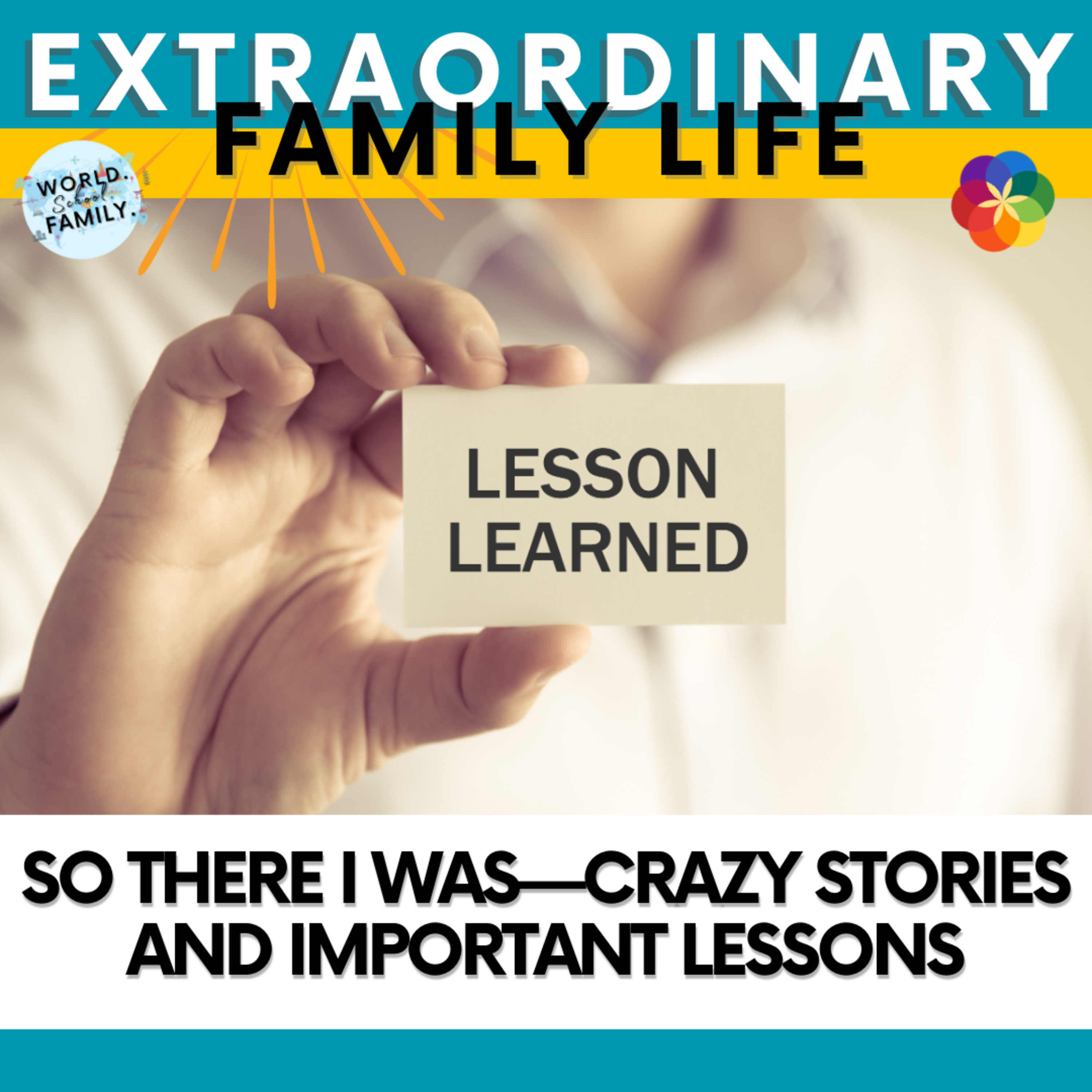 #17 So there I was—Crazy stories and important lessons
