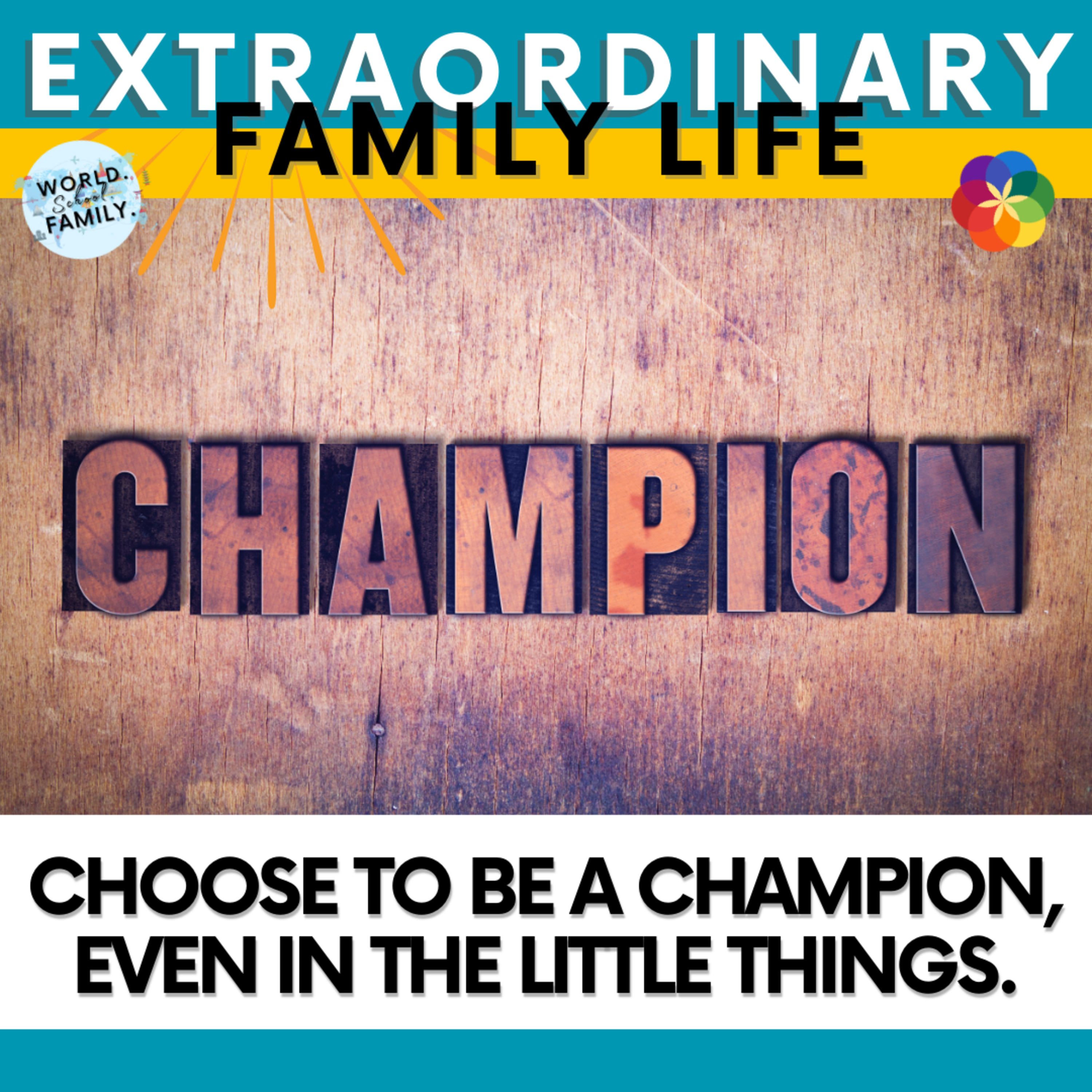 #147 Choose To Be a Champion, Even In The Little Things.