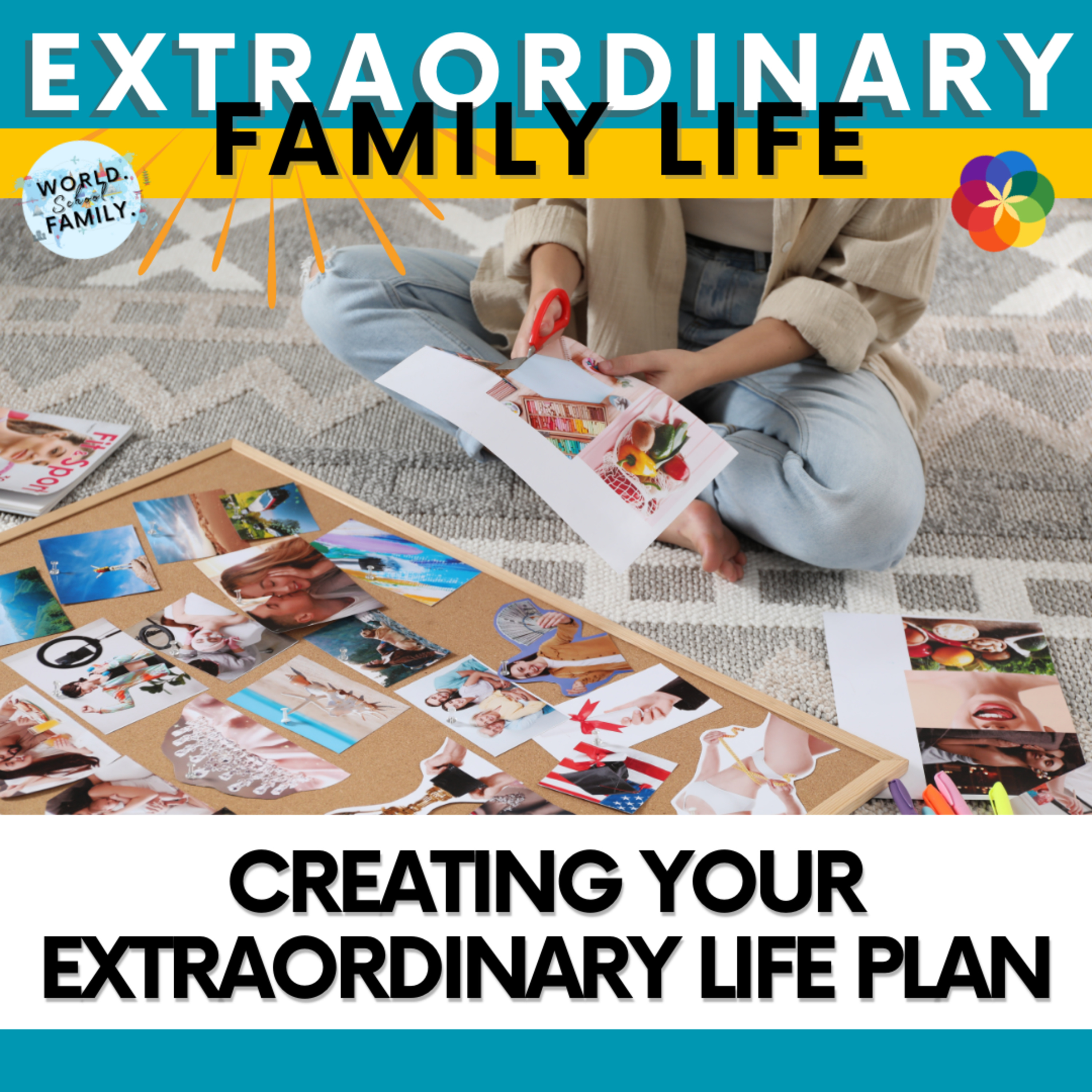 #9 Creating Your Extraordinary Life Plan