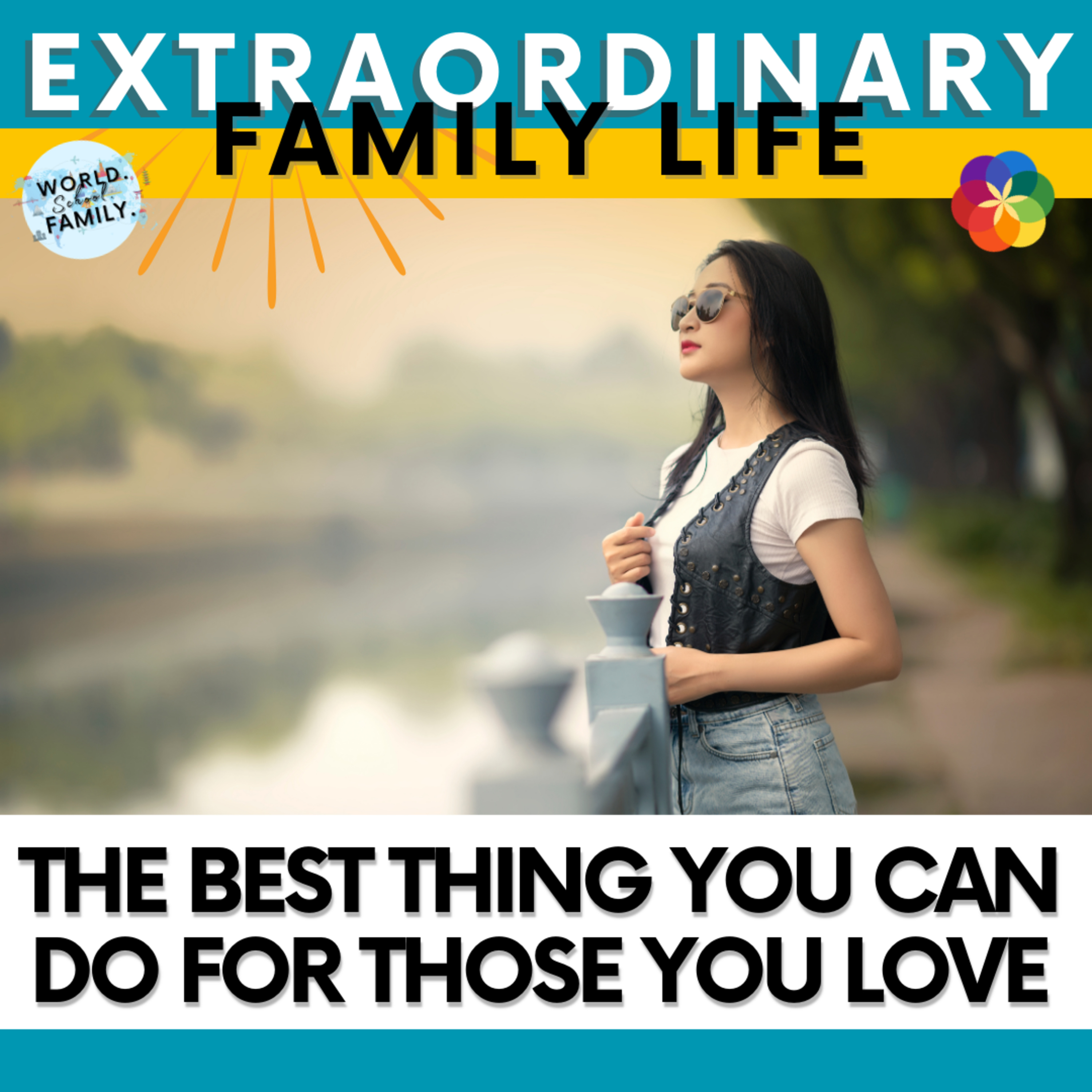 #80 The BEST Thing You Can Do For Those You Love