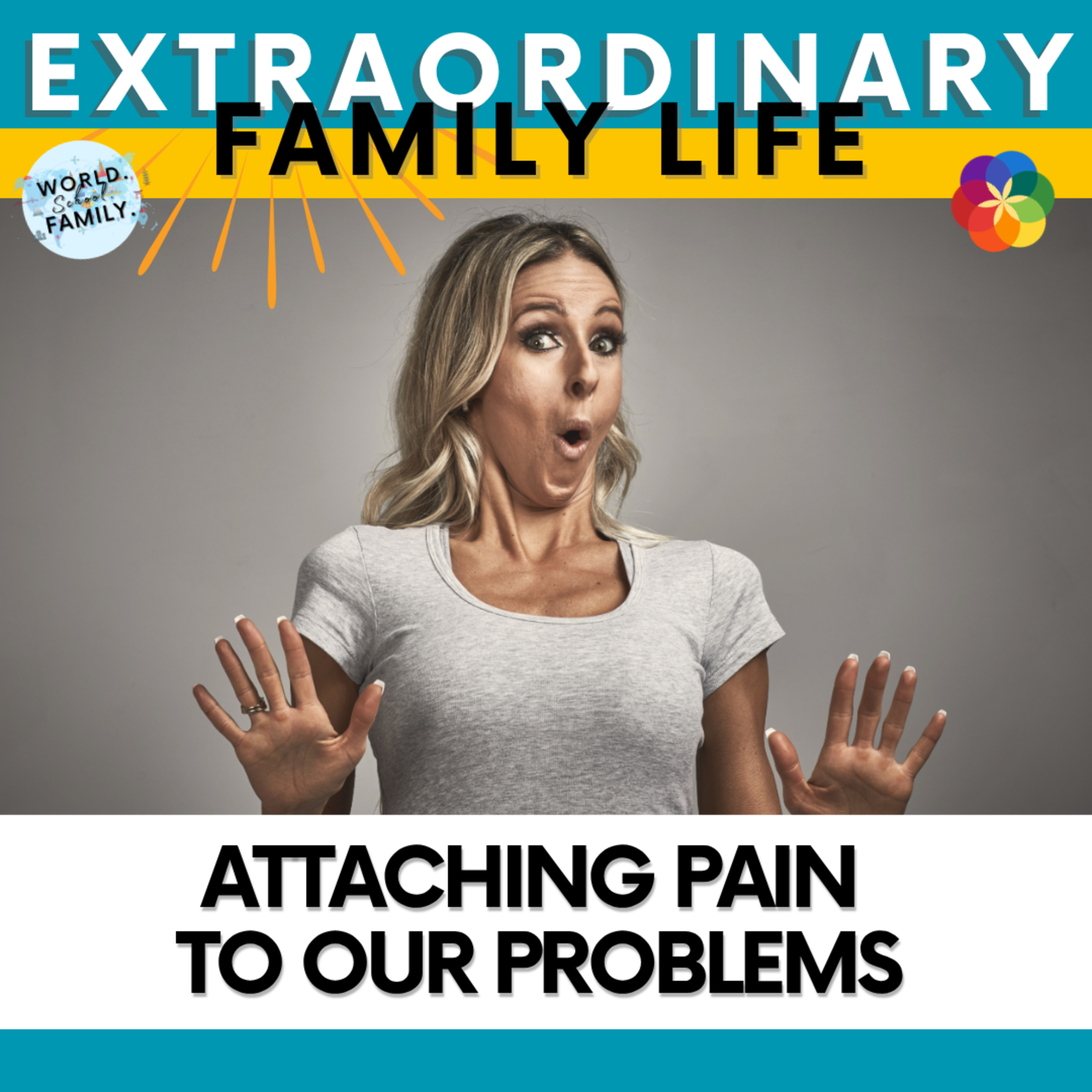 #122 Attaching Pain to Our Problems