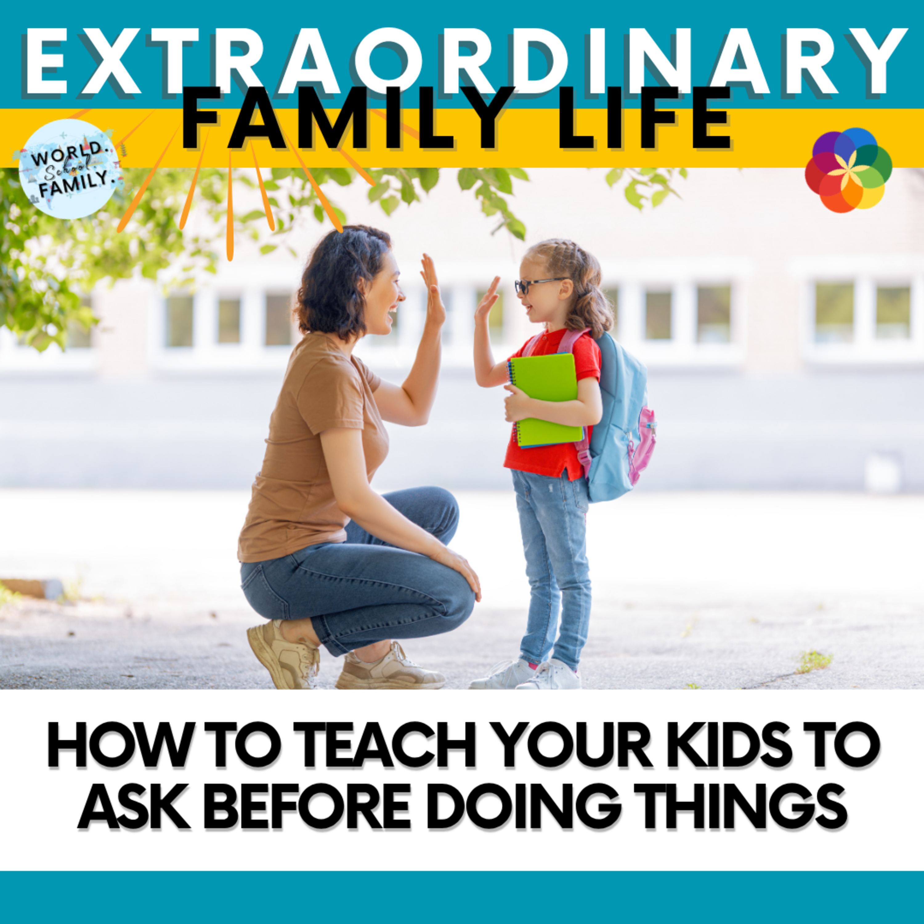 How To Teach Your Kids to Ask Before Doing Things