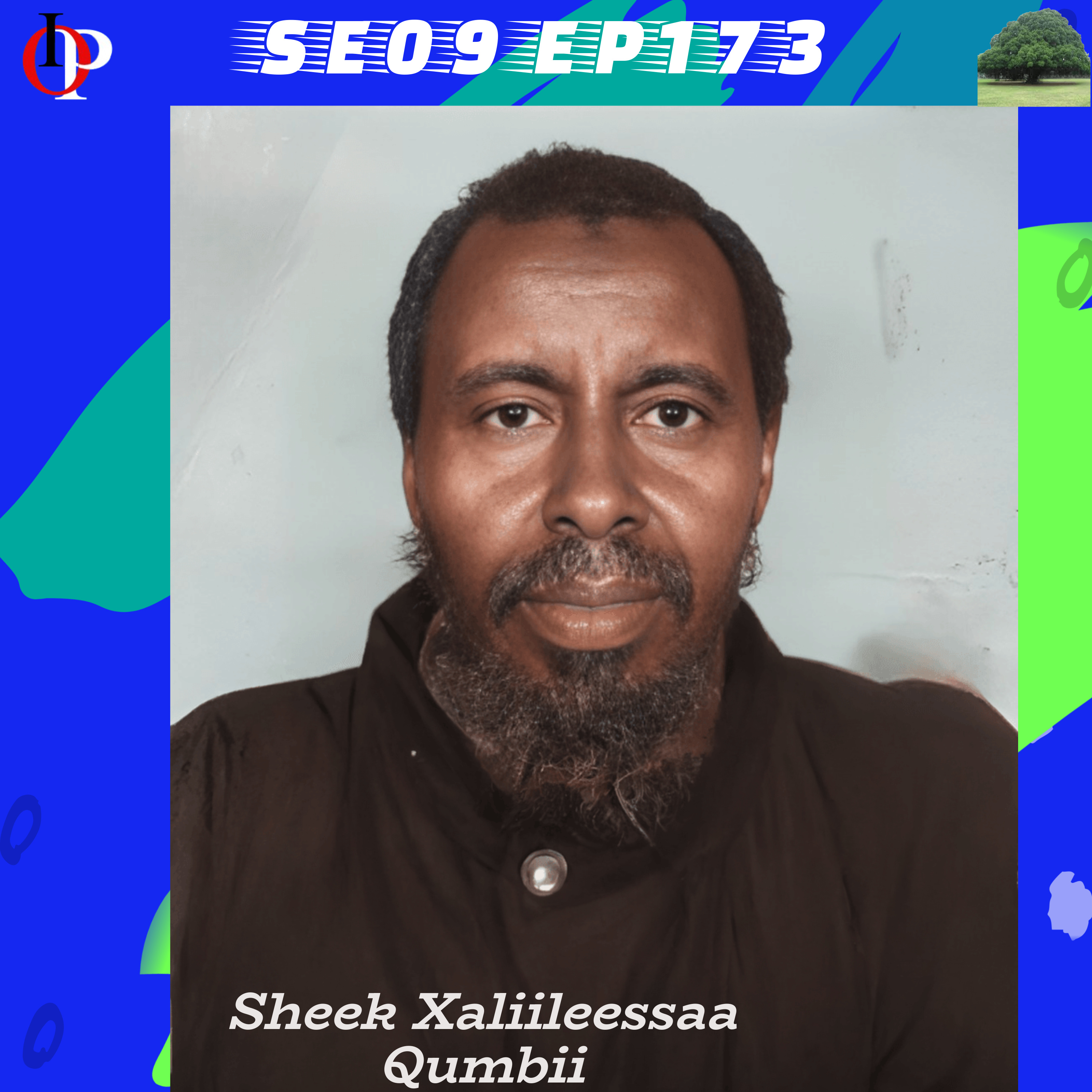 SE09 EP173 Sheek Xaliileessaa Qumbii Wajjin "Eessaa Kaanee Asgeenyee?" Seenaa Qabsoo | 1/10  episode artwork