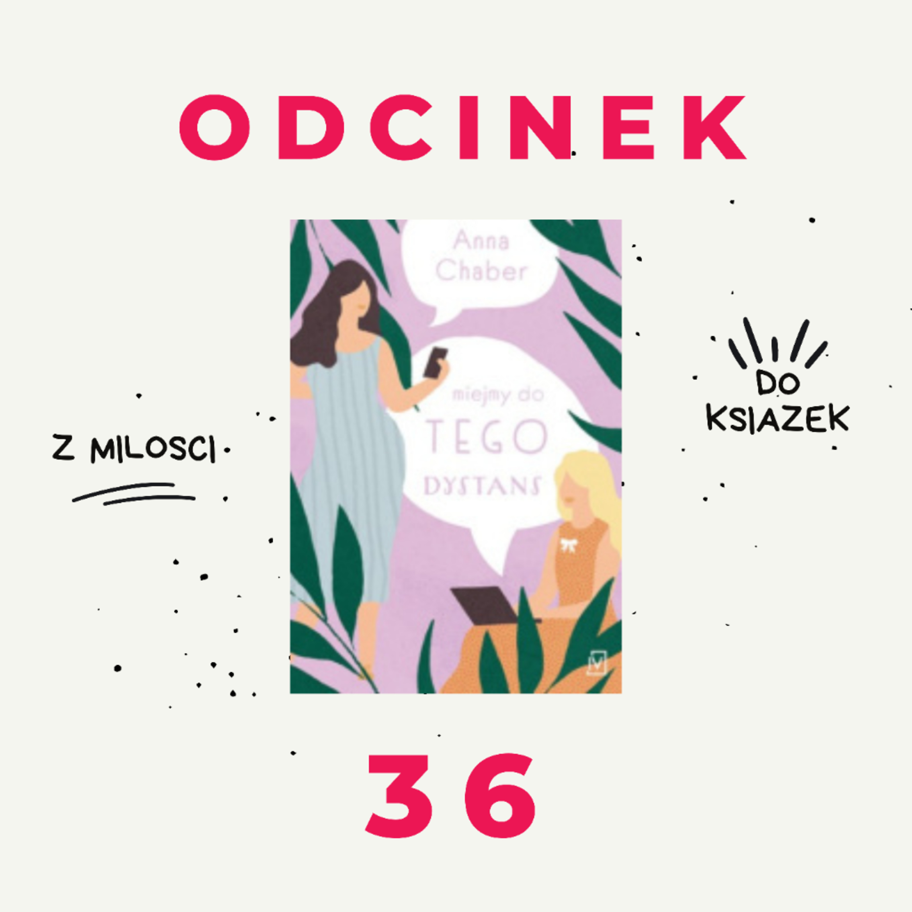 36. Wolę jednak szczęśliwe zakończenia...