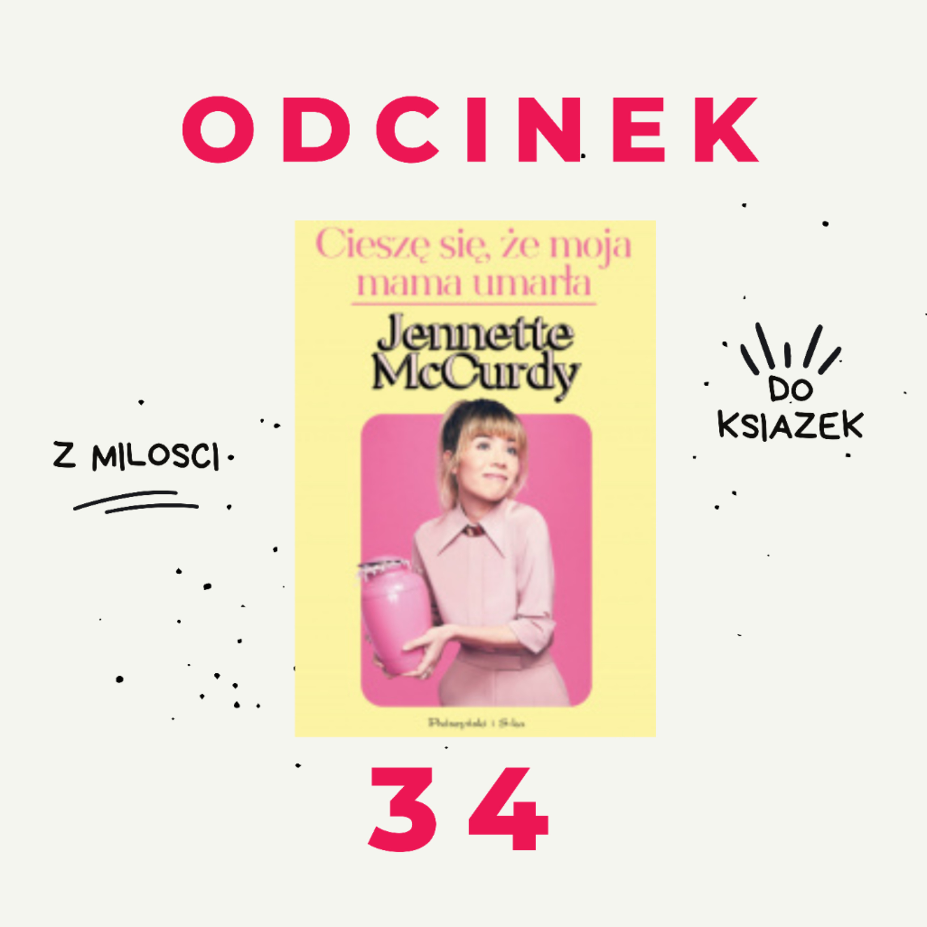 34. O matce z piekła rodem...