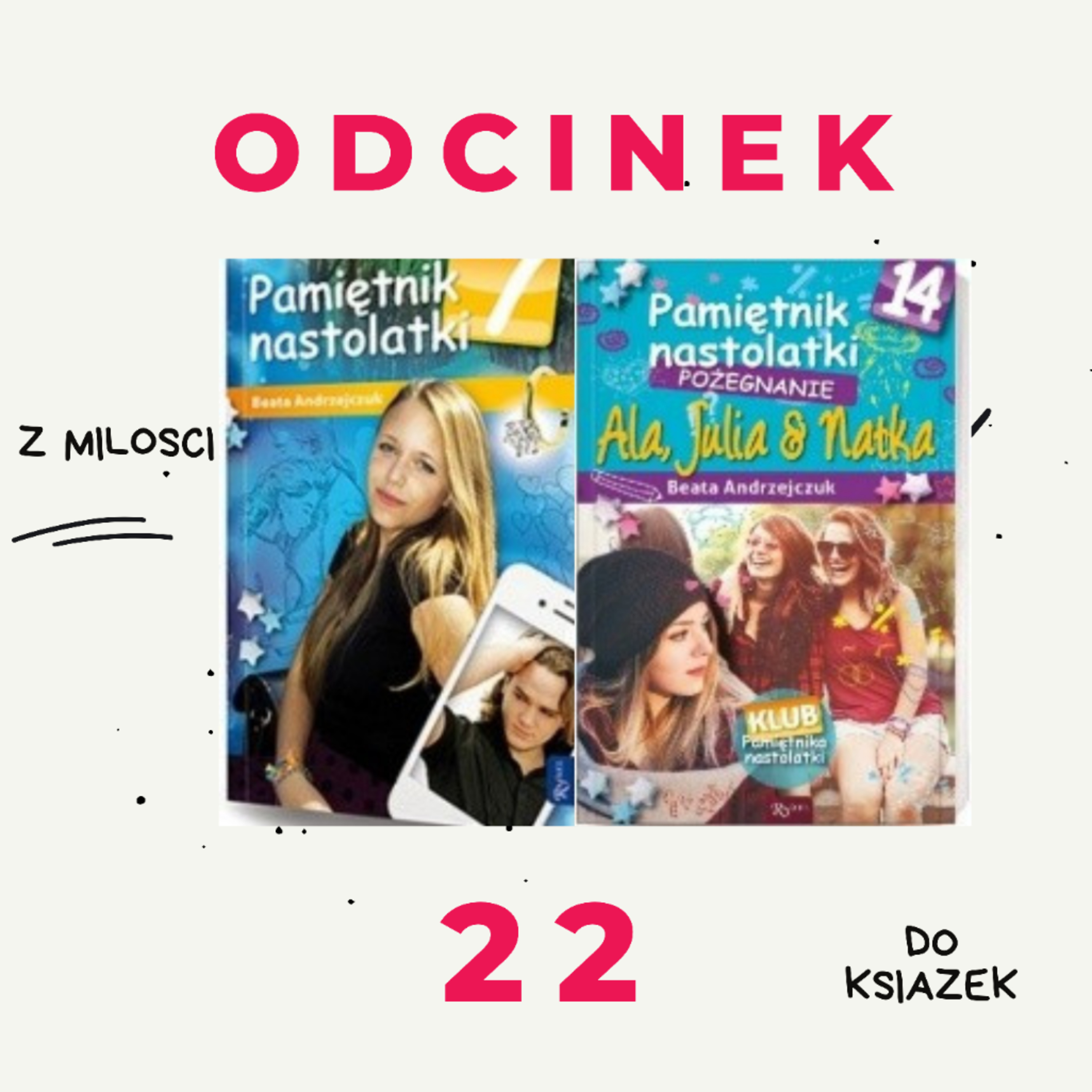 22. Pożegnanie z serią Pamiętnik Nastolatki