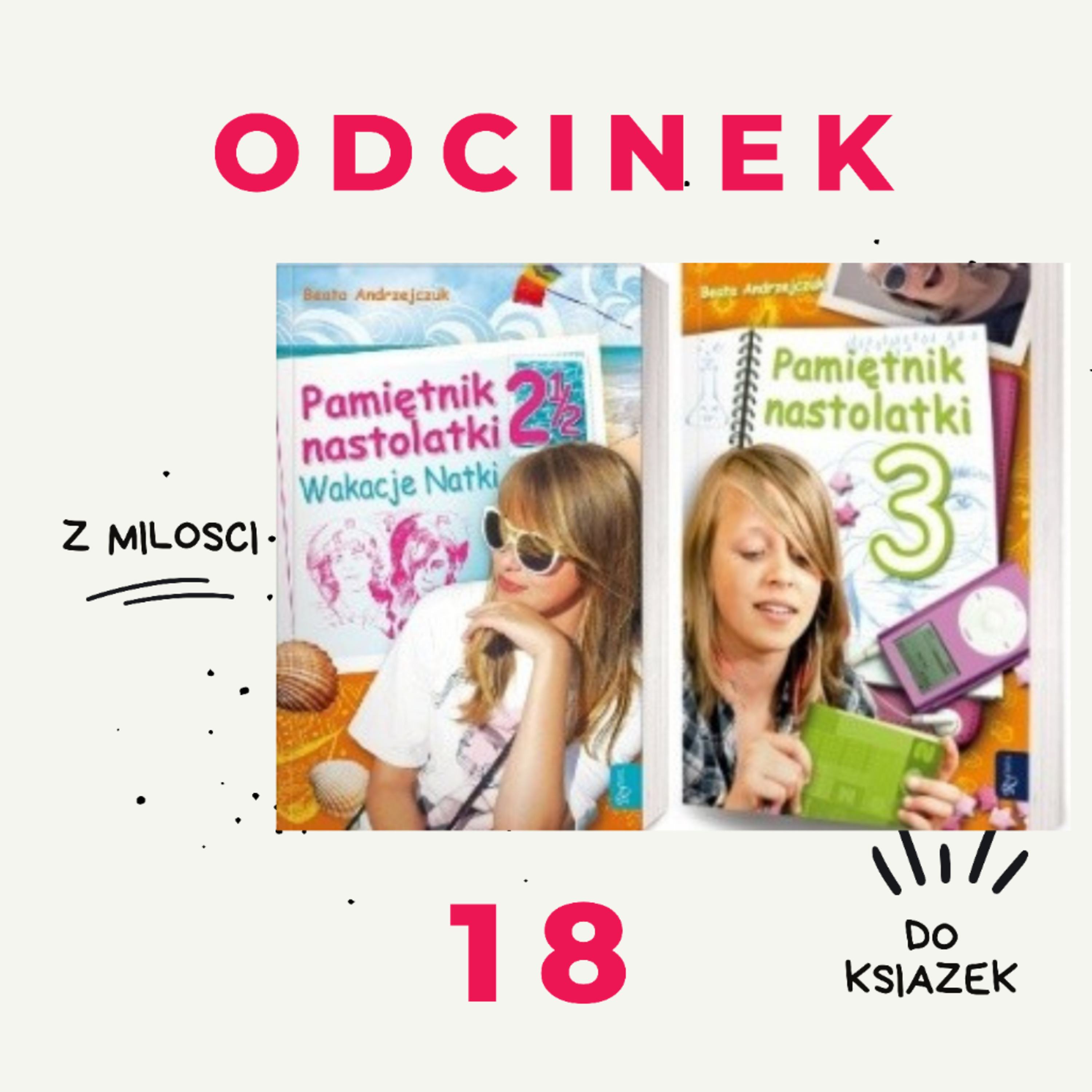 18. Pamiętnik Nastolatki 2 1/2 i 3