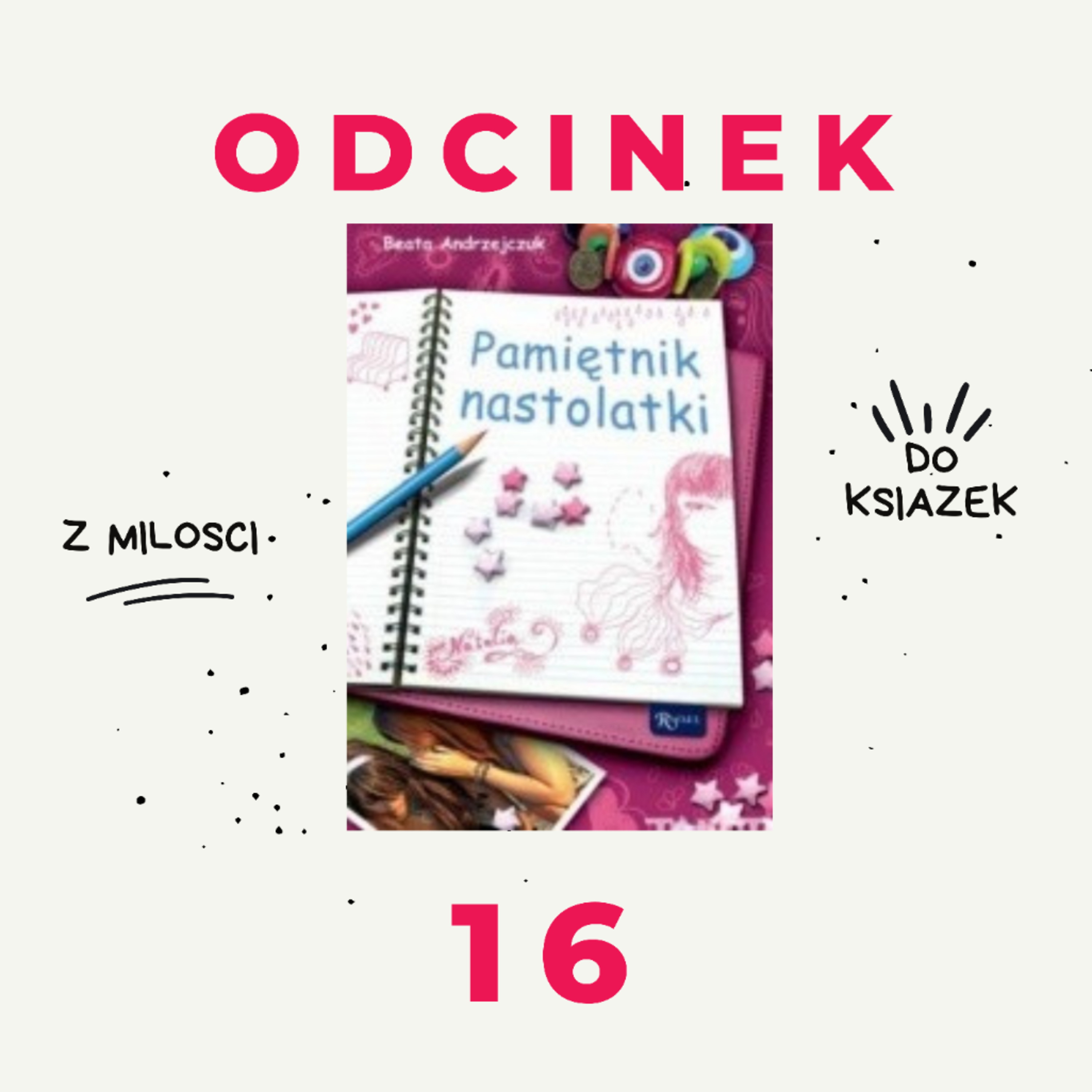 16. Pamiętnik nastolatki 